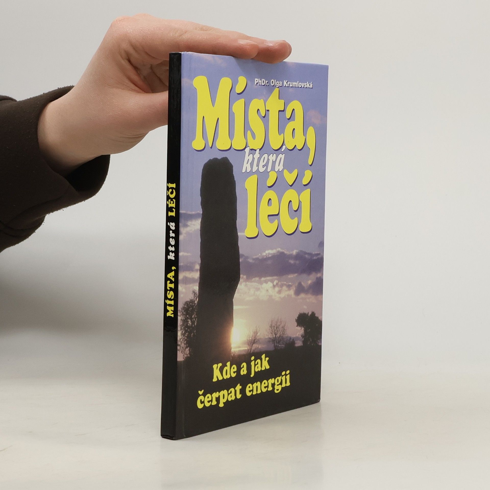 Olga Krumlovská Místa, která léčí. Kde a jak čerpat energii