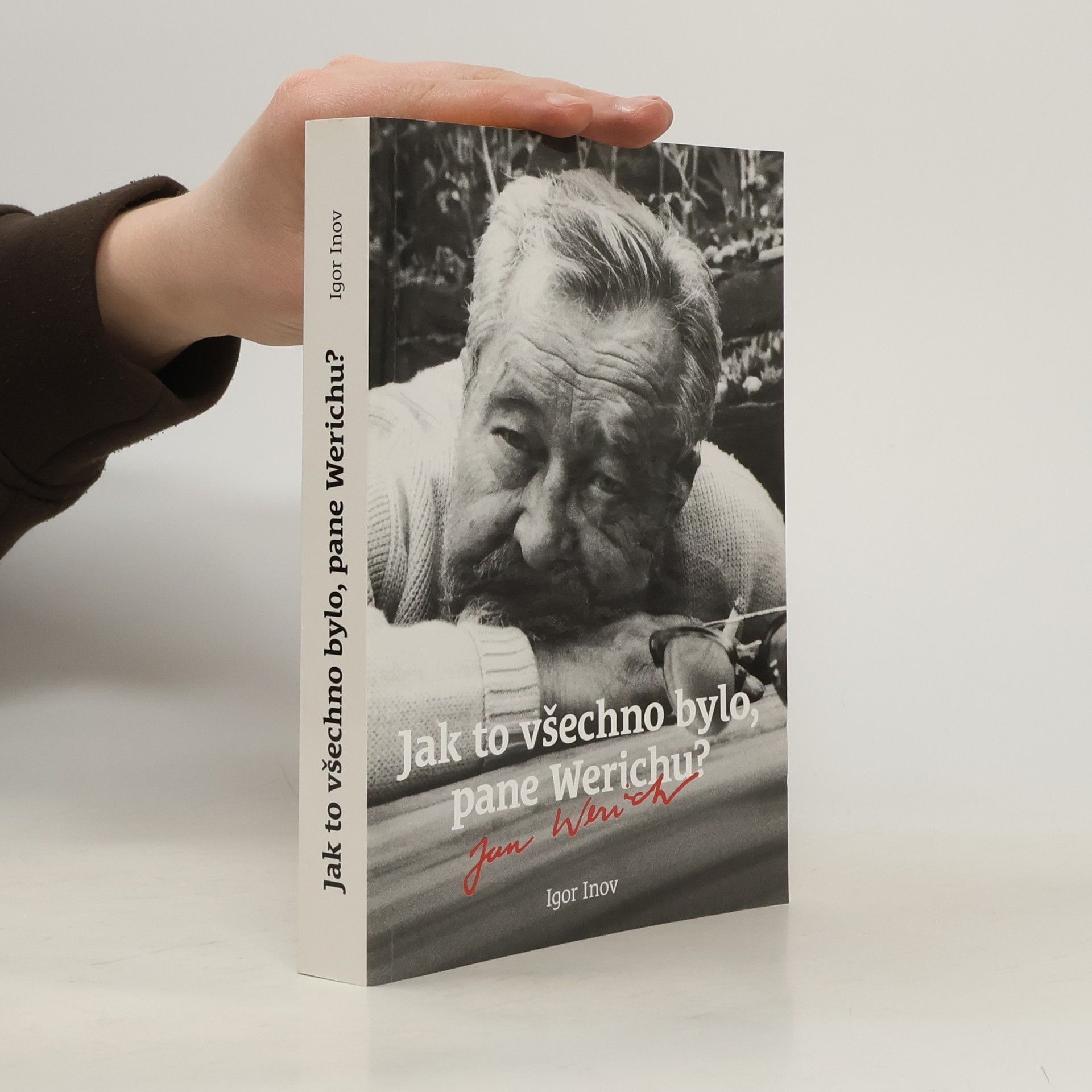 Igor Vladimirovič Inov Jak to všechno bylo, pane Werichu?