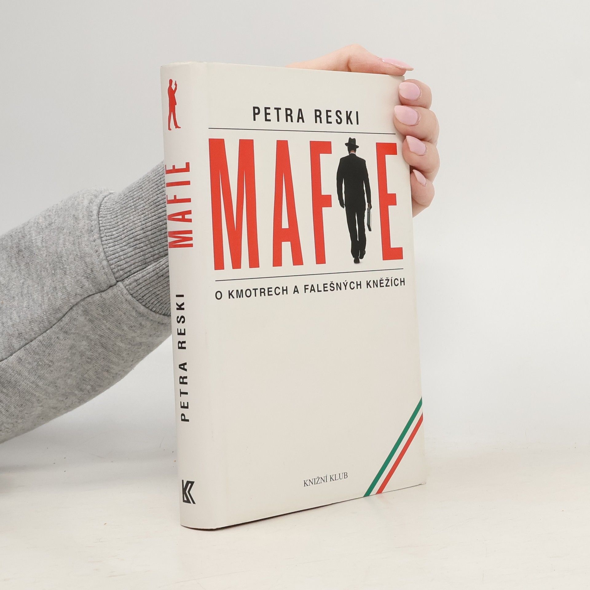 Petra Reski Mafie. O kmotrech a falešných kněžích