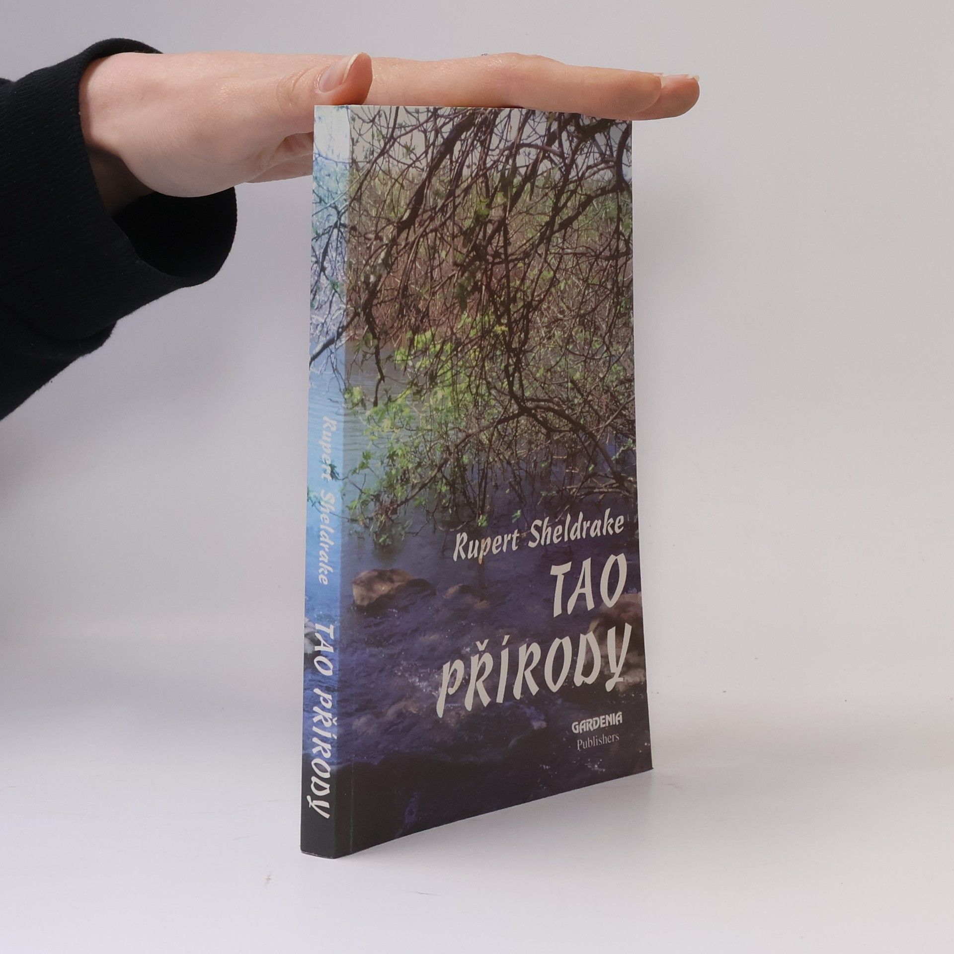 Rupert Sheldrake Tao přírody : Znovuzrození posvátnosti přírody ve vědě