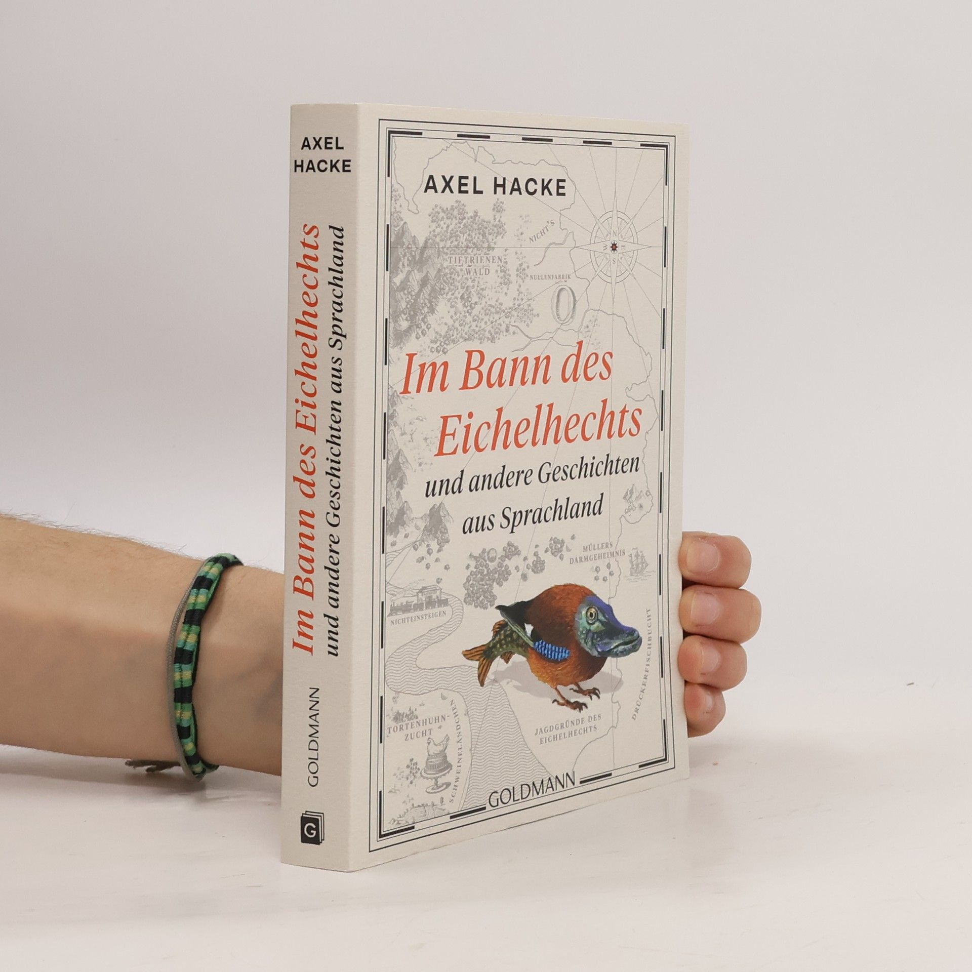 Axel Hacke Im Bann des Eichelhechts und andere Geschichten aus Sprachland