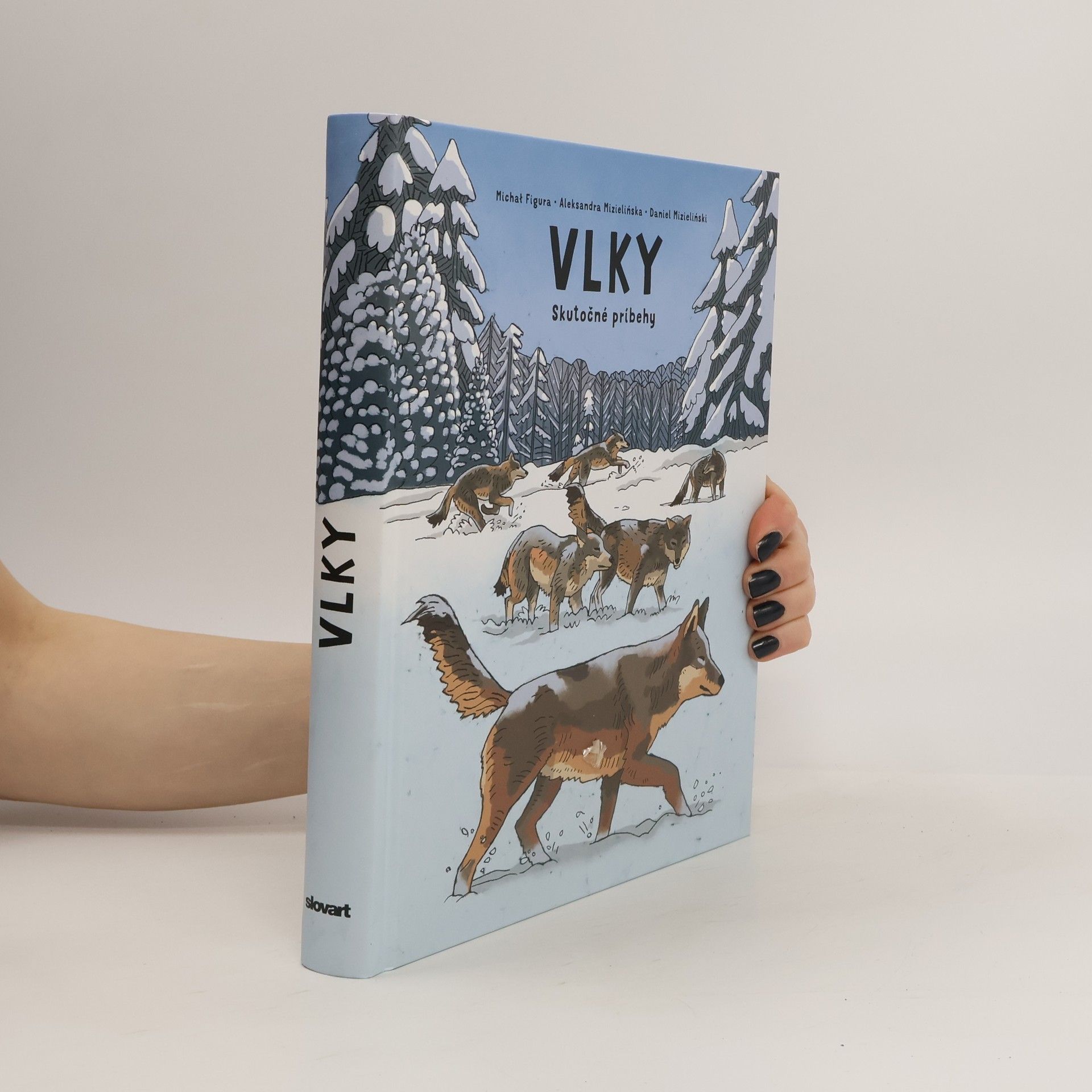 Alexandra Mizielińska Vlky. Skutočné príbehy