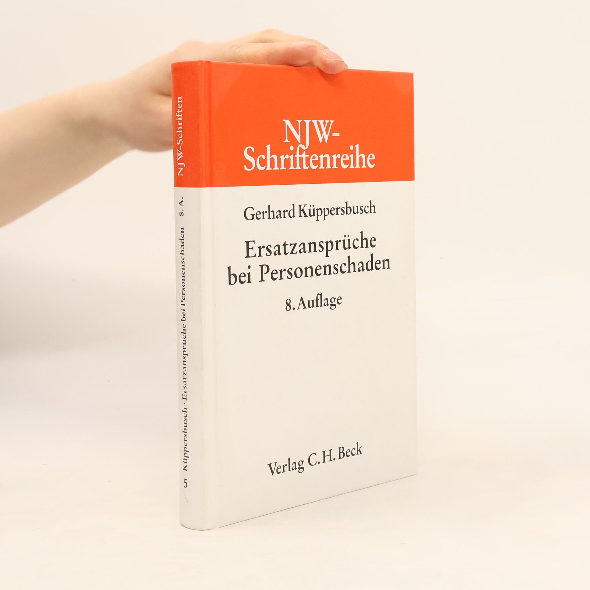 Gerhard Küppersbusch NJW-Schriftenreihe: Schriftenreihe der Neuen Juristischen Wochenschrift - 5: Ersatzansprüche bei Personenschaden - 8. Auflage - Rechtsstand: 20030401
