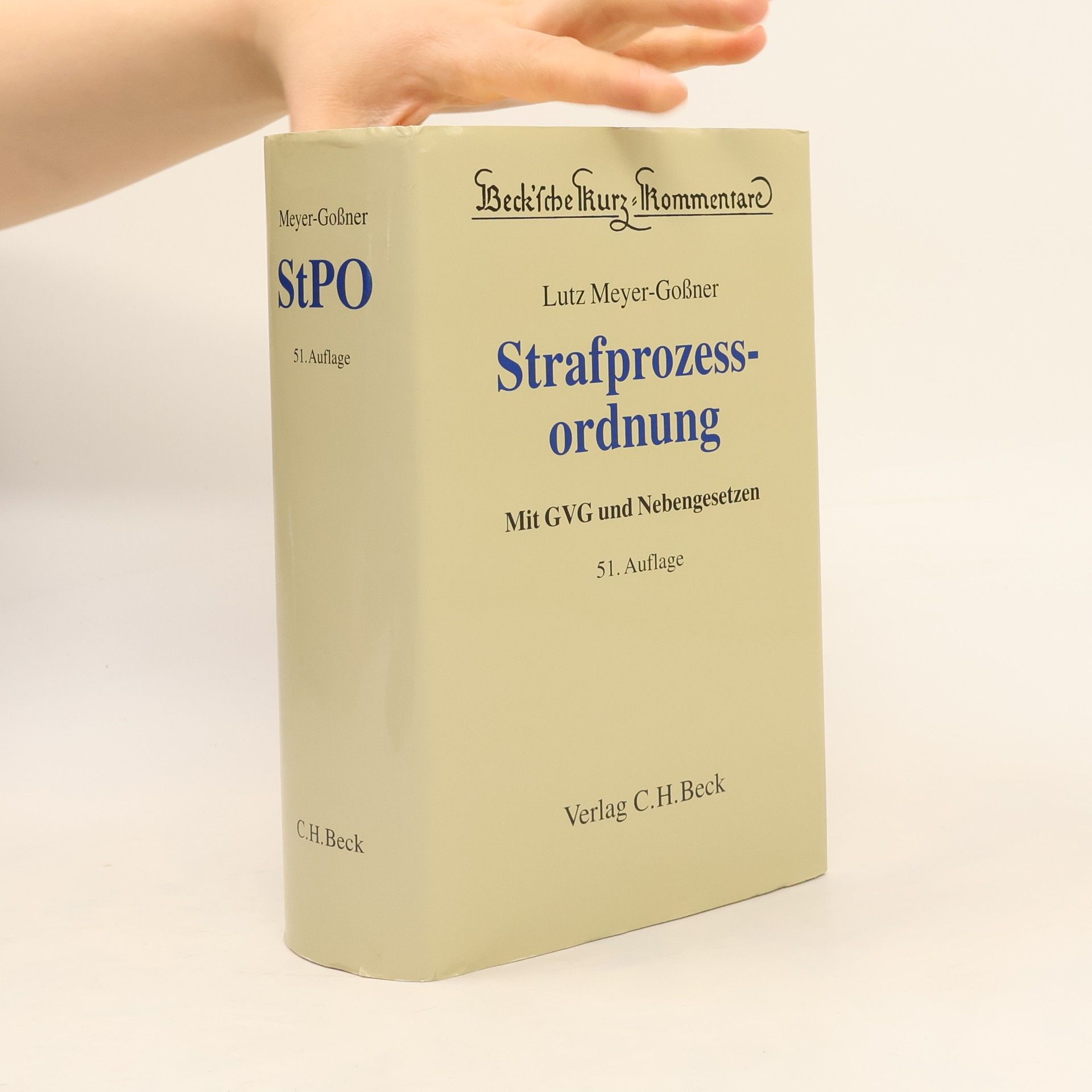 Lutz Meyer Goßner Strafprozessordnung, Gerichtsverfassungsgesetz, Nebengesetze und ergänzende Bestimmungen - 51. Auflage