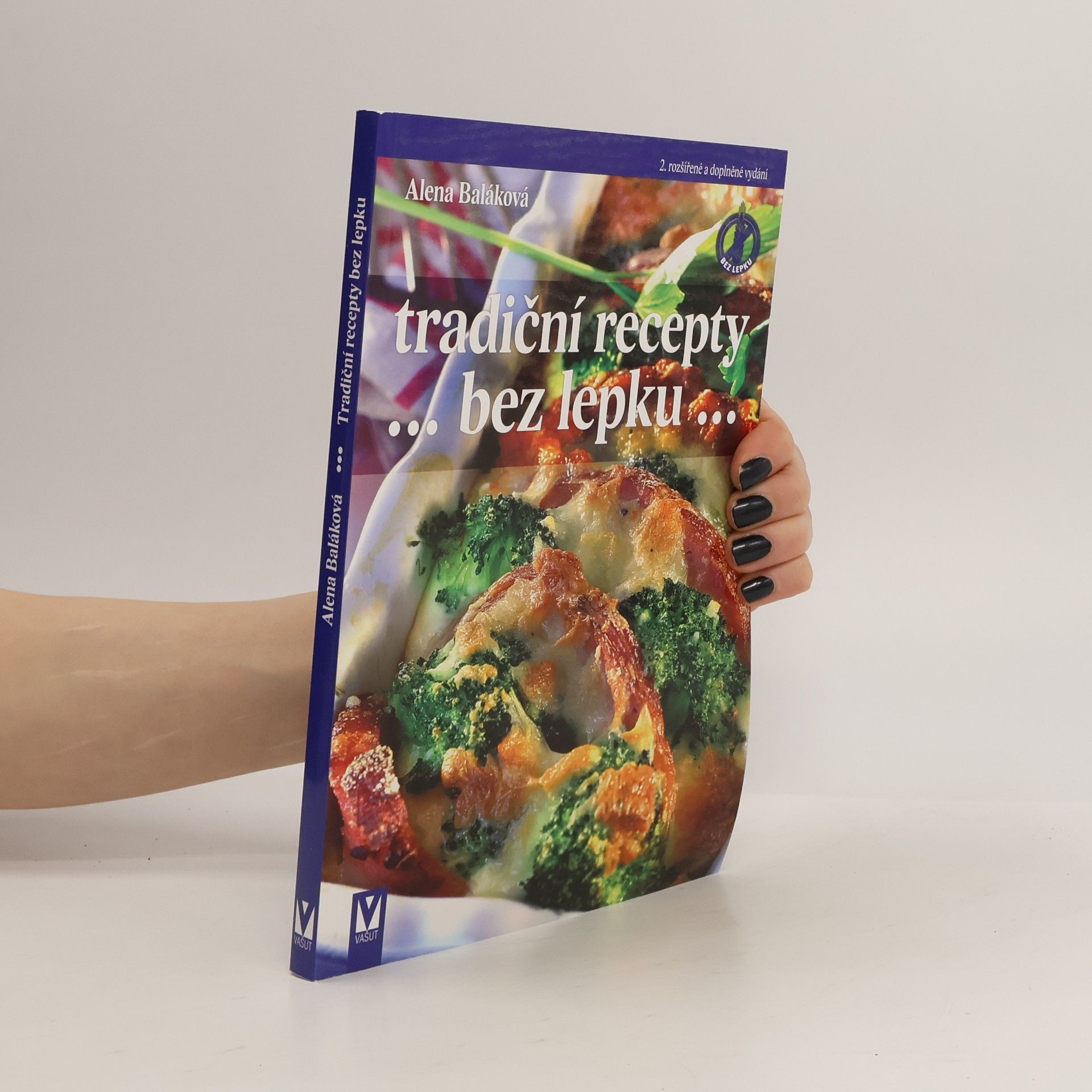 Alena Baláková Tradiční recepty ... bez lepku ...