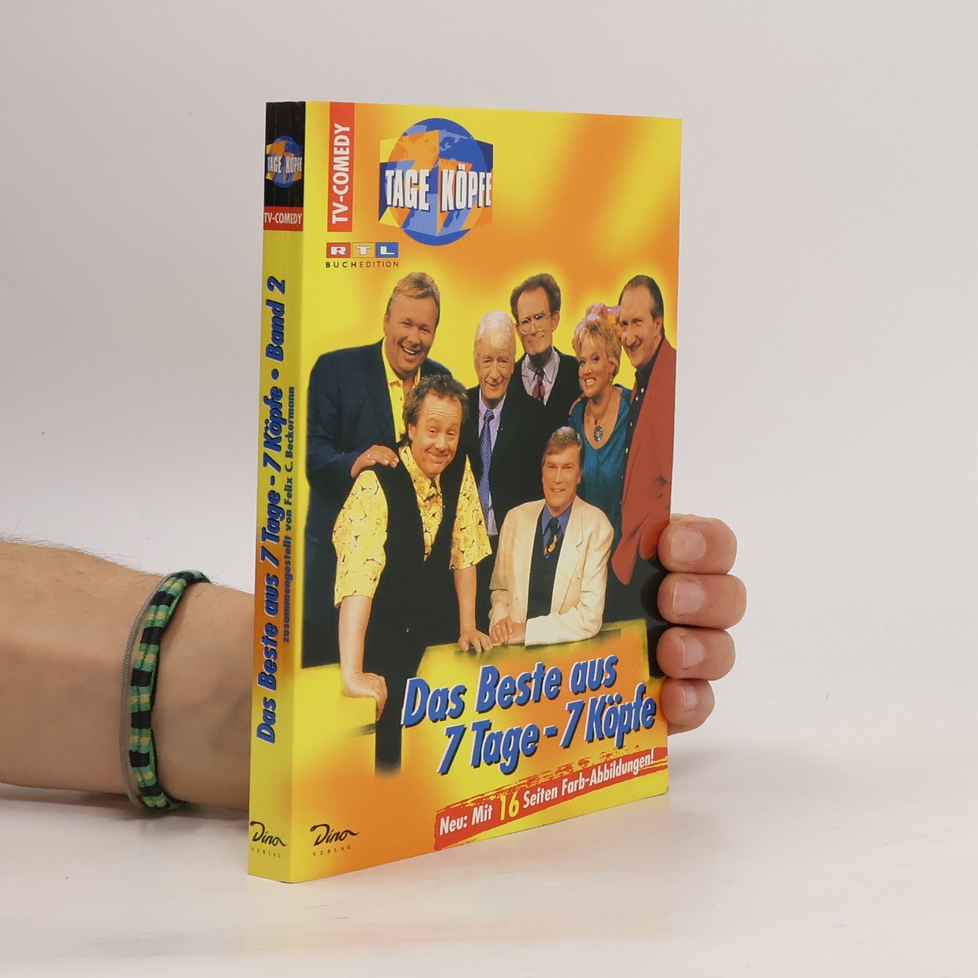 Felix C. Beckermann Das Beste aus 7 Tage, 7 Köpfe, Bd.2