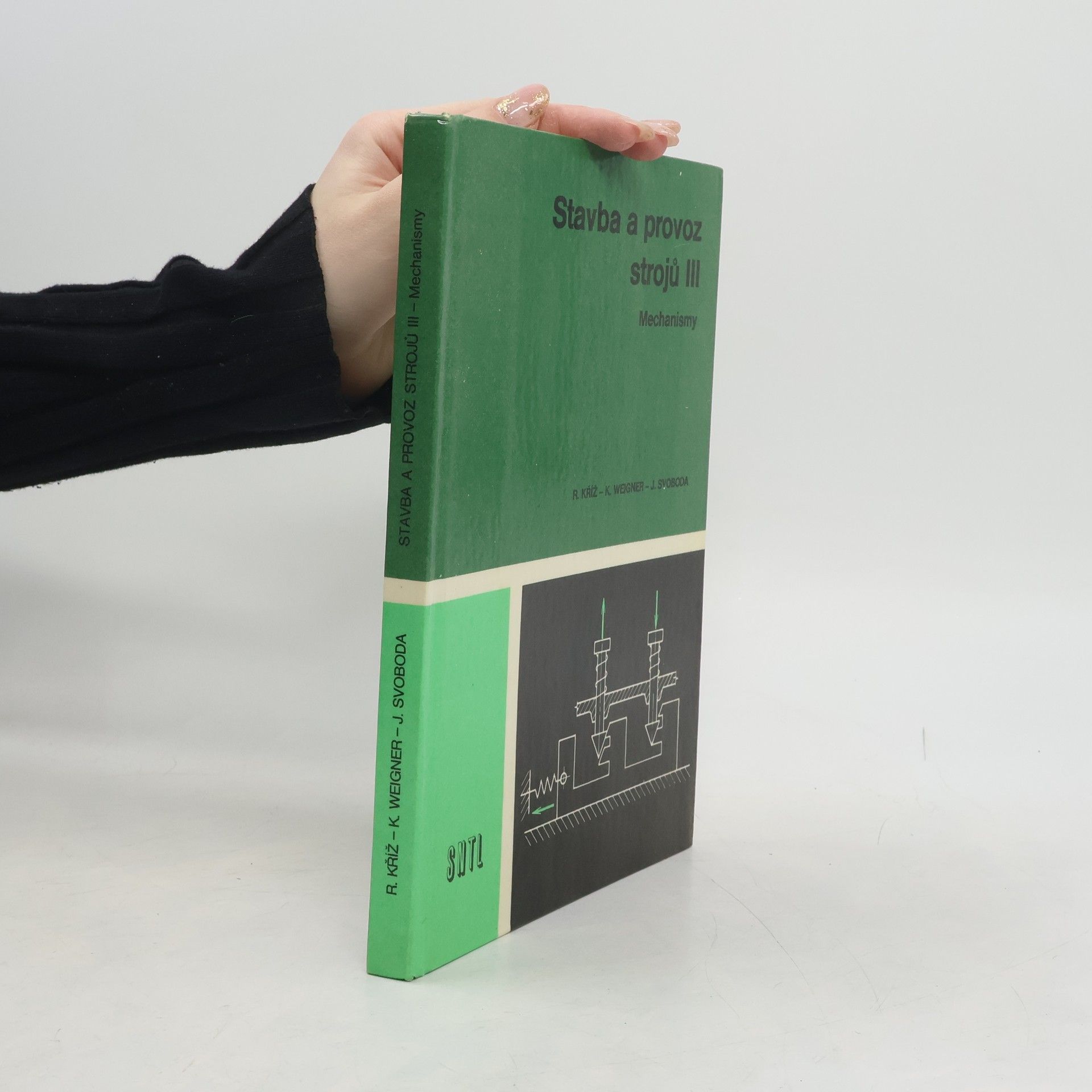Rudolf Kříž Stavba a provoz strojů III. Mechanismy