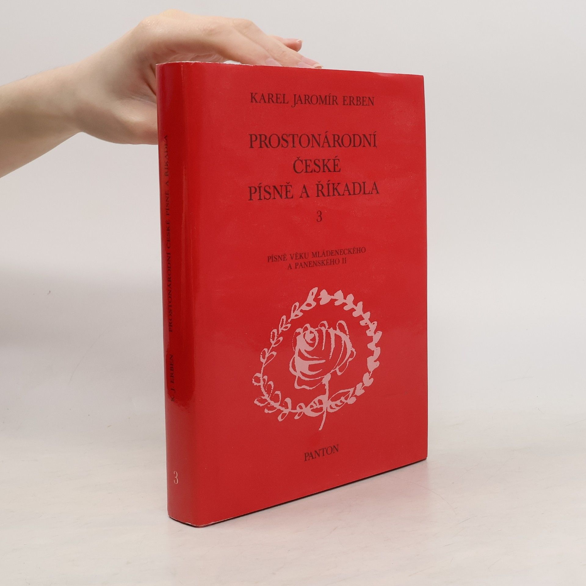 Karel Jaromír Erben Prostonárodní české písně a říkadla. 3. svazek