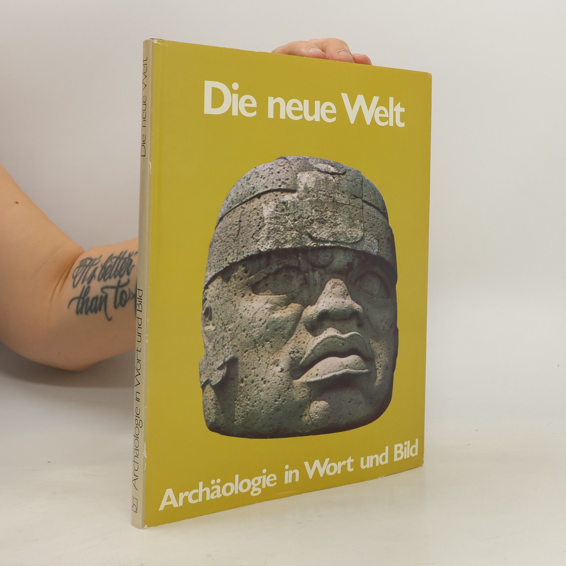 kolektiv Die neue Welt. Archäologie in Wort und Bild