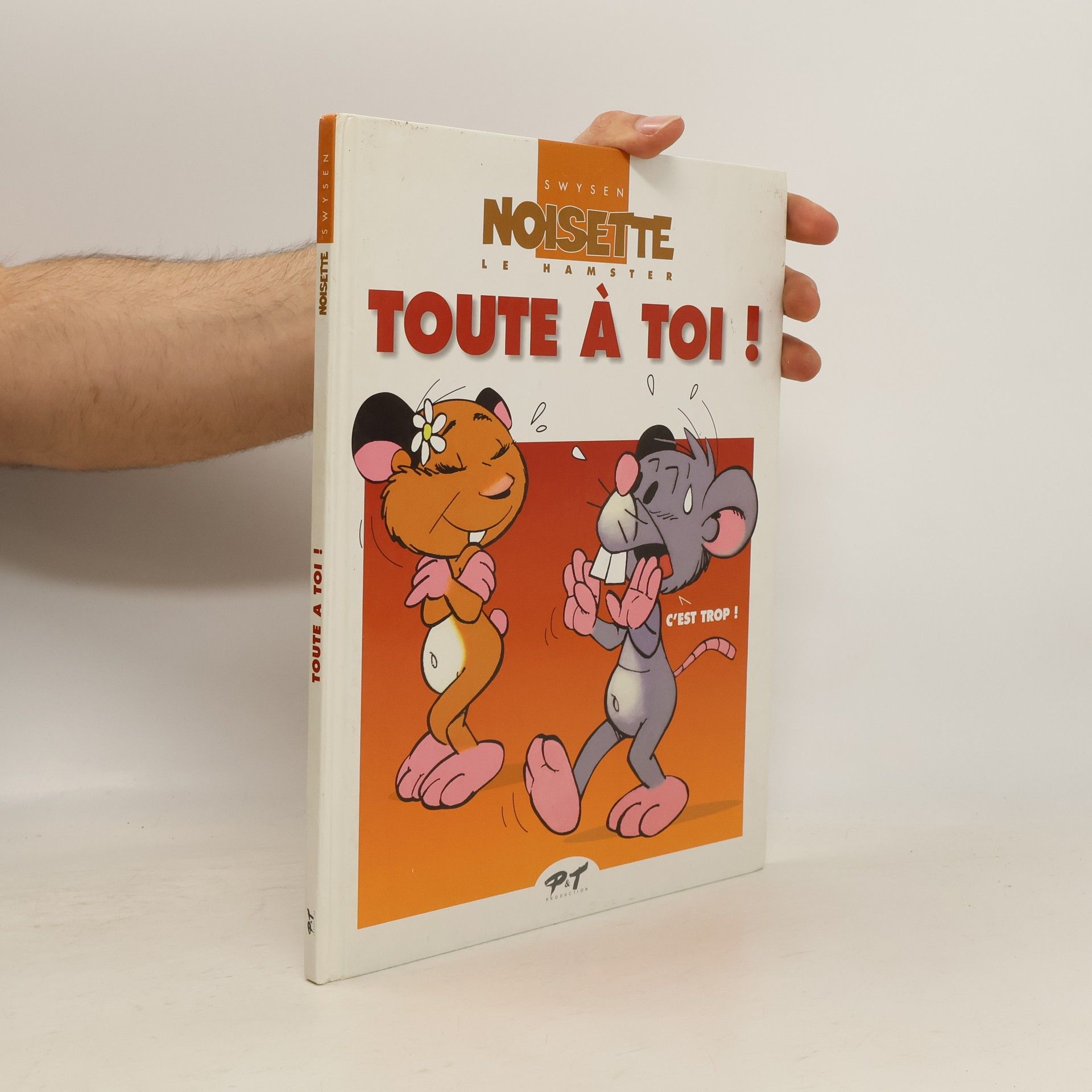 Bernard Swysen Noisette le hamster : toute à toi !