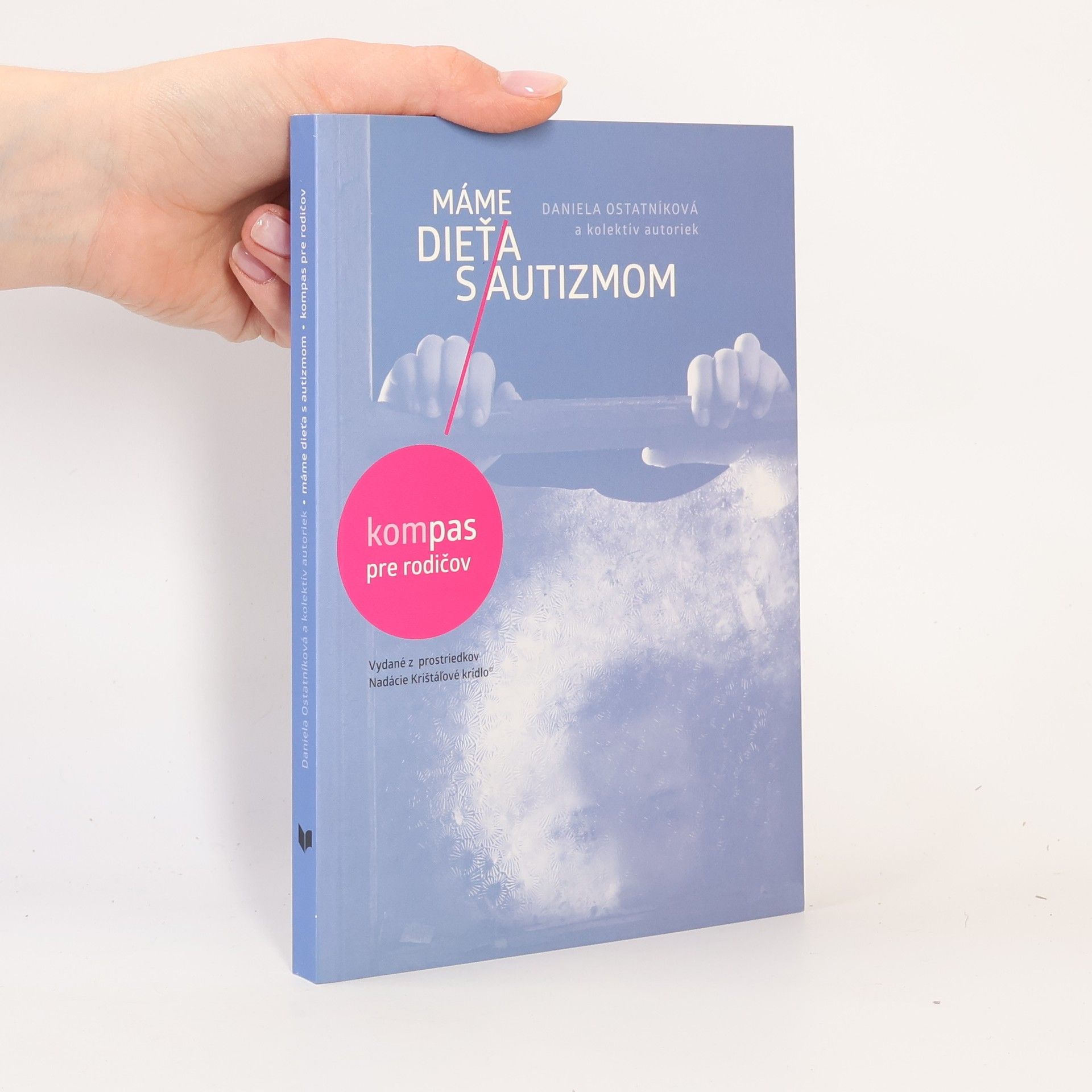Daniela Ostatníková Máme dieťa s autizmom - kompas pre rodičov