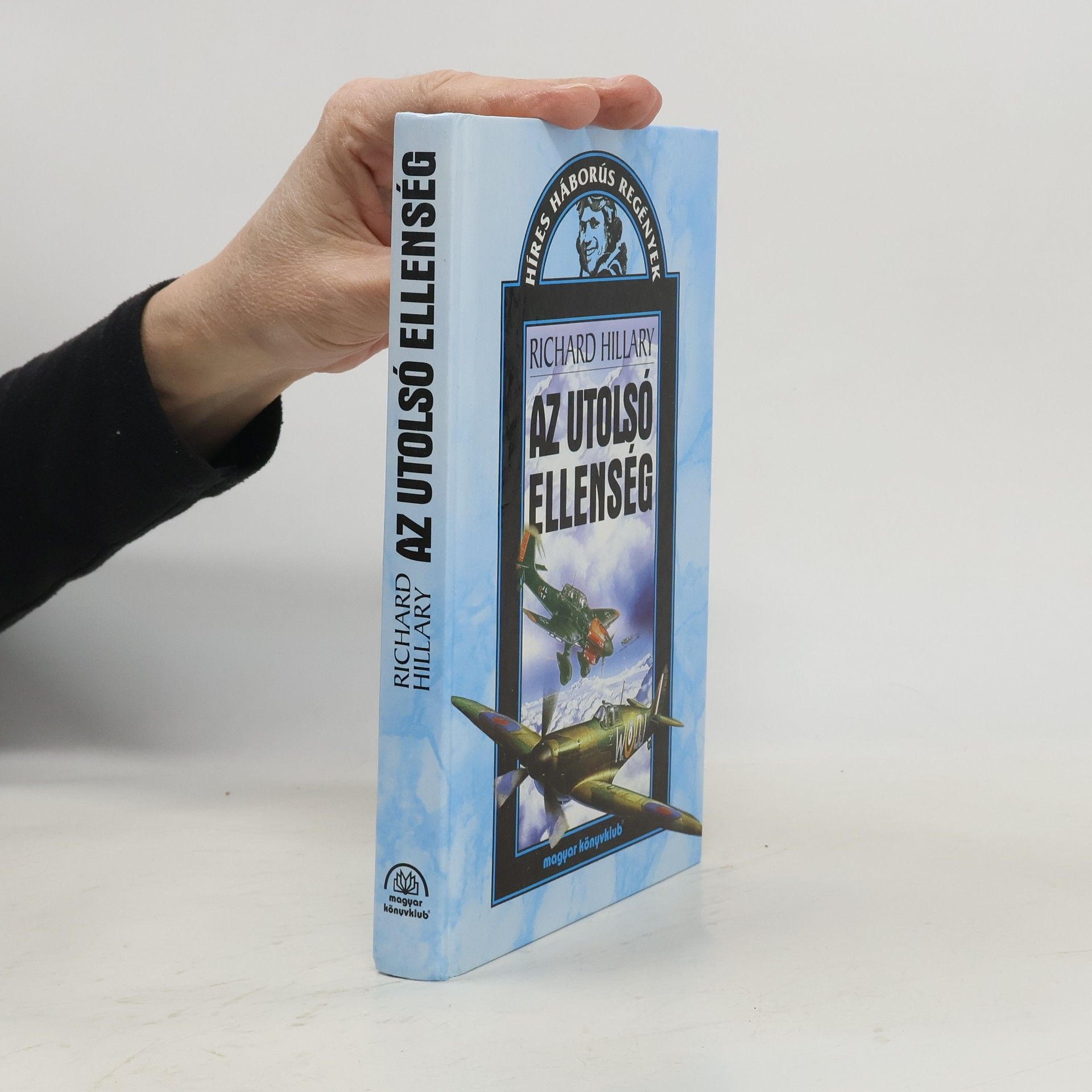 Richard Hillary Híres háborús regények: Az utolsó ellenség