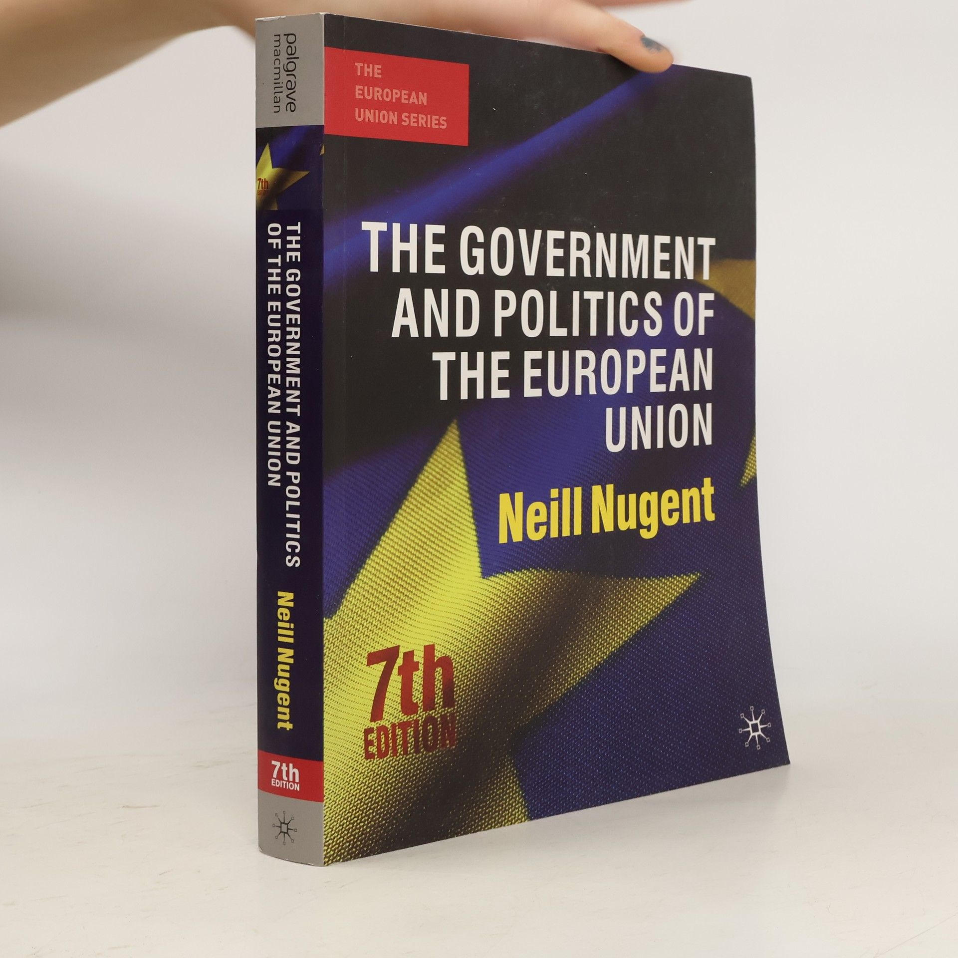 Neill Nugent The government and politics of the European Union