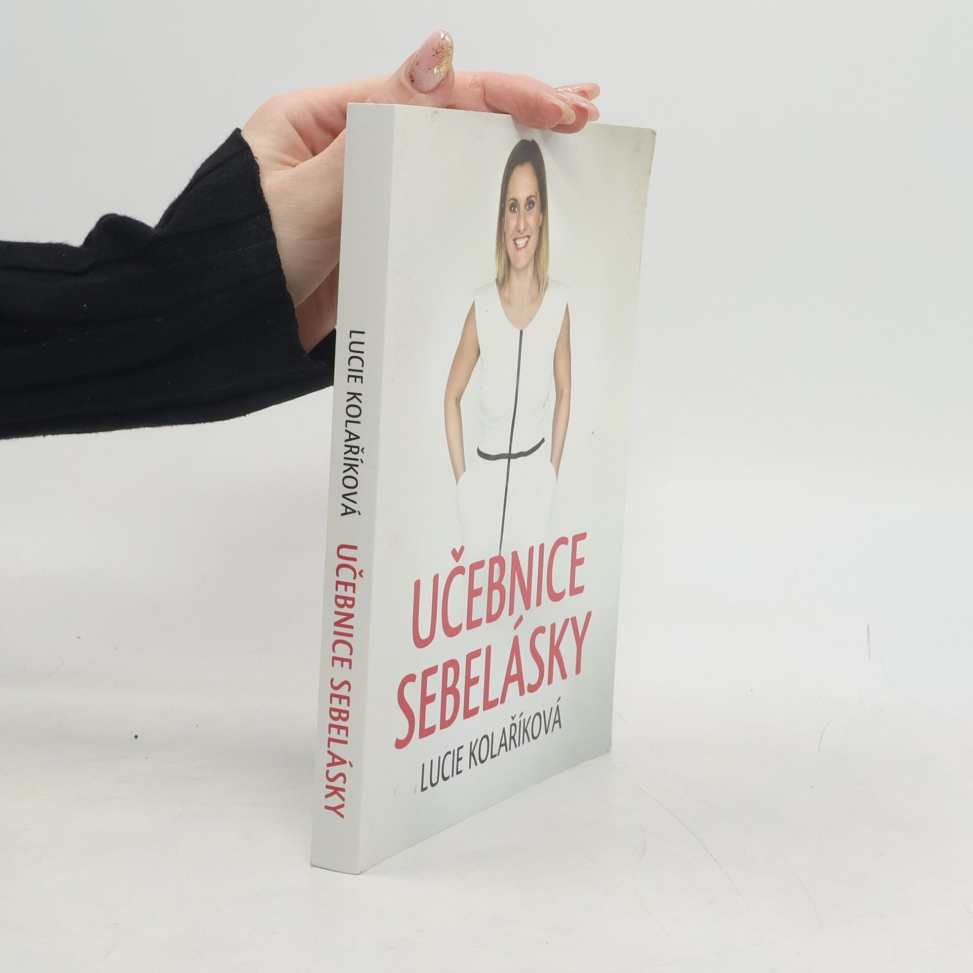 Lucie Kolaříková Učebnice sebelásky