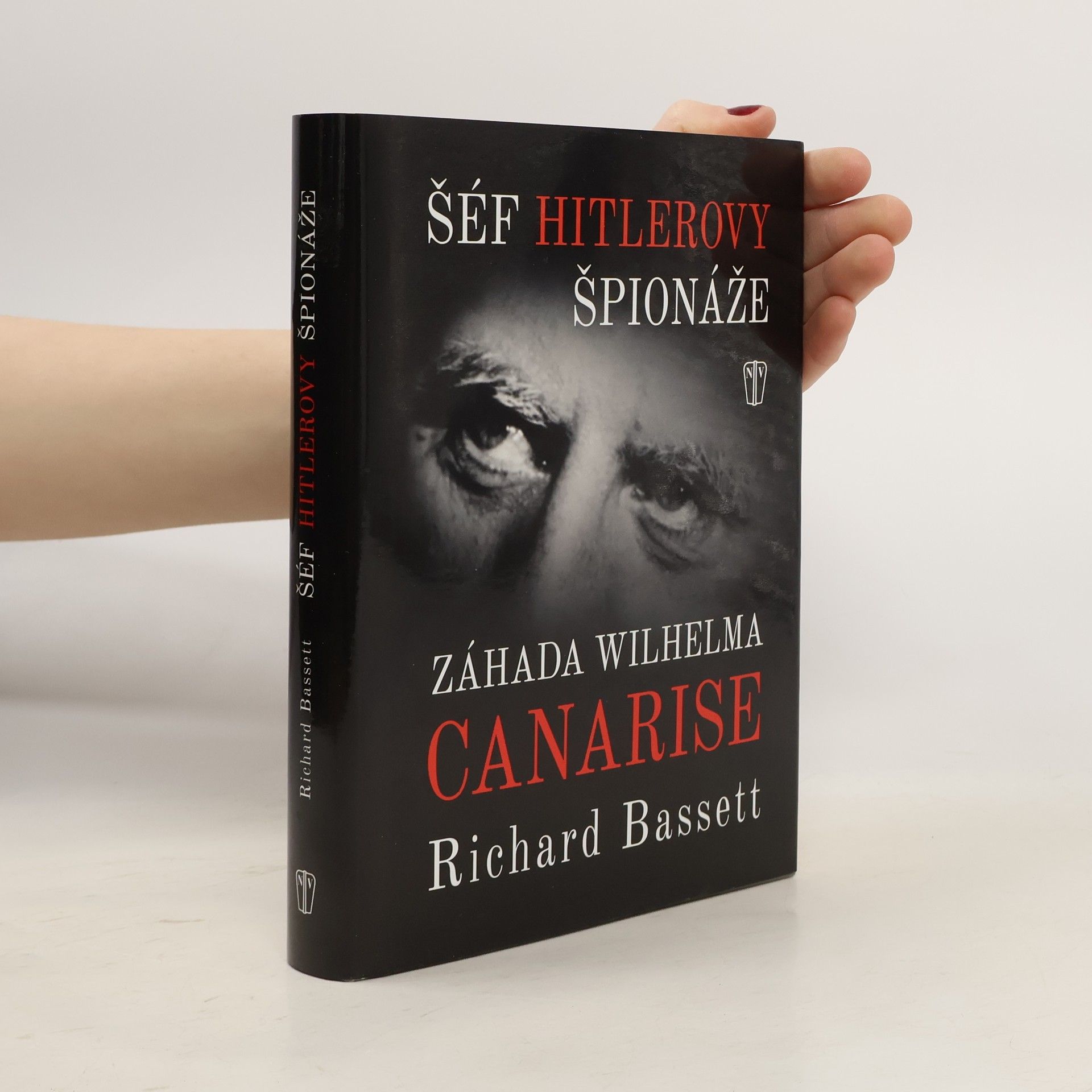 Richard Bassett Šéf Hitlerovy špionáže