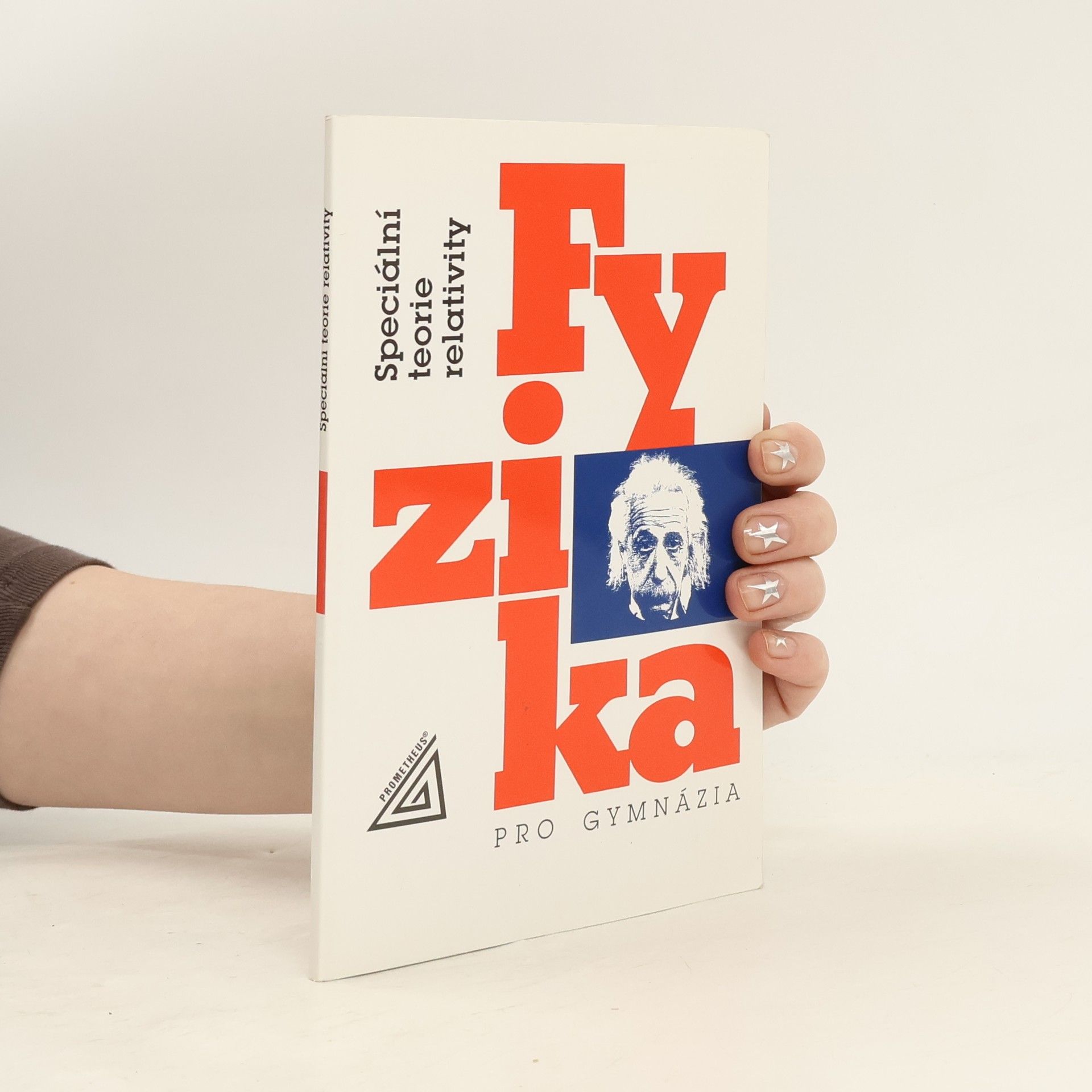 Karel Bartuška Fyzika pro gymnázia: Speciální teorie relativity