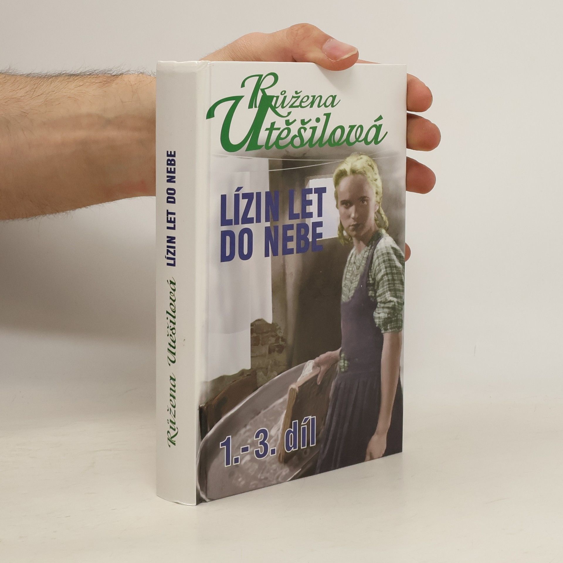 Růžena Utěšilová Lízin let do nebe. 1.-3. díl