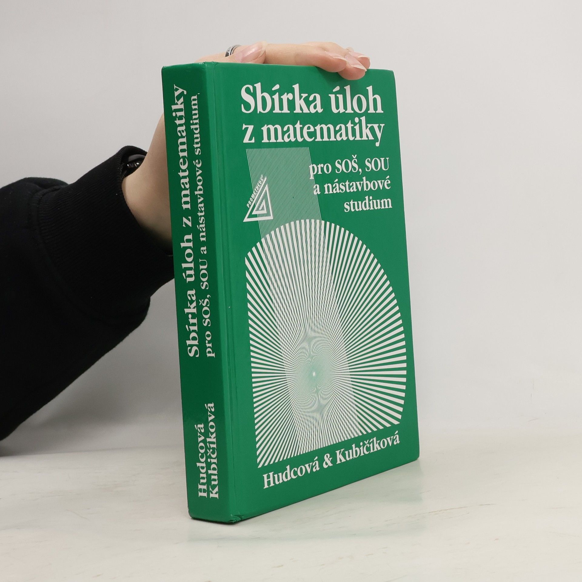 Milada Hudcová Sbírka úloh z matematiky pro SOŠ, SOU a nástavbové studium
