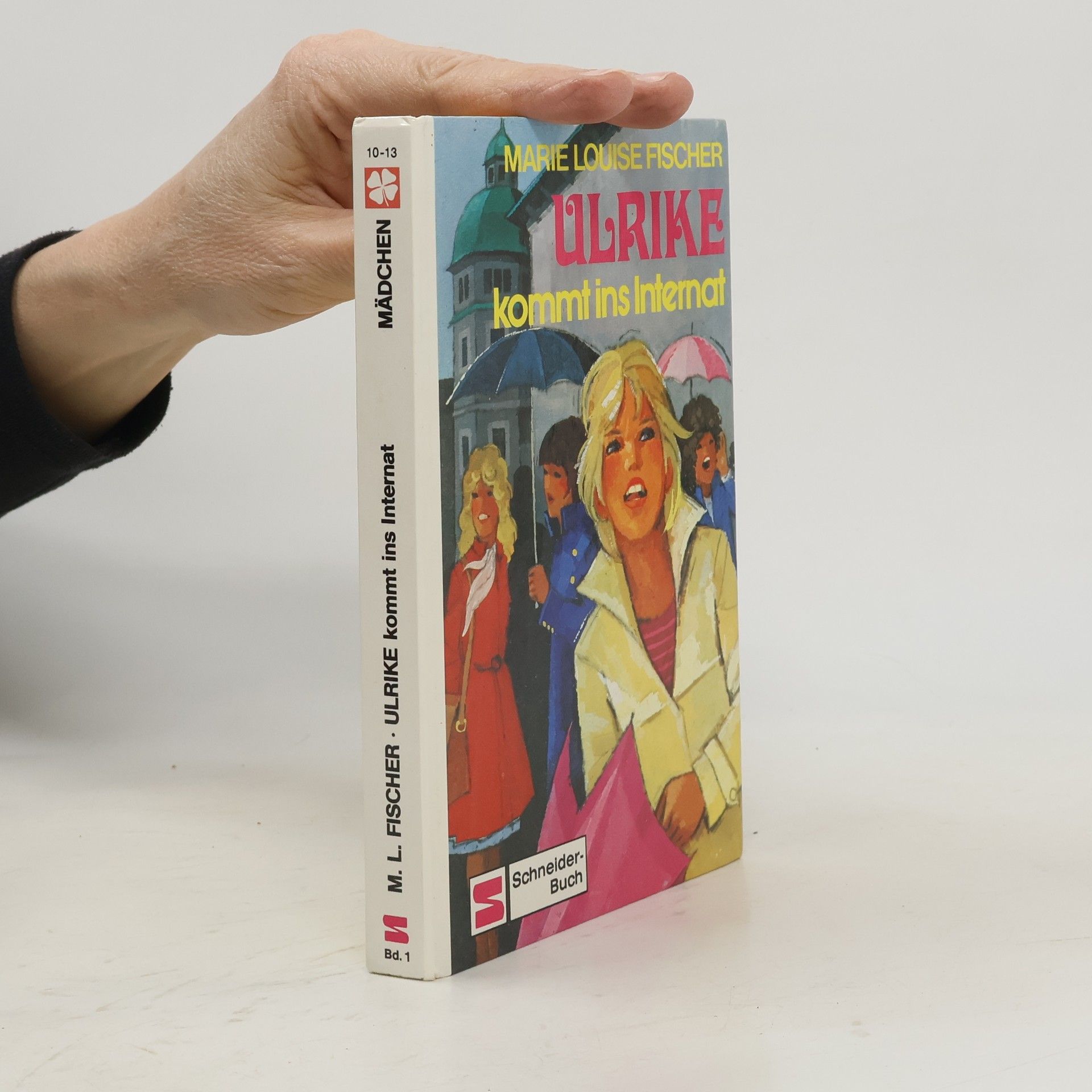 Marie Louise Fischer Ulrike kommt ins Internat