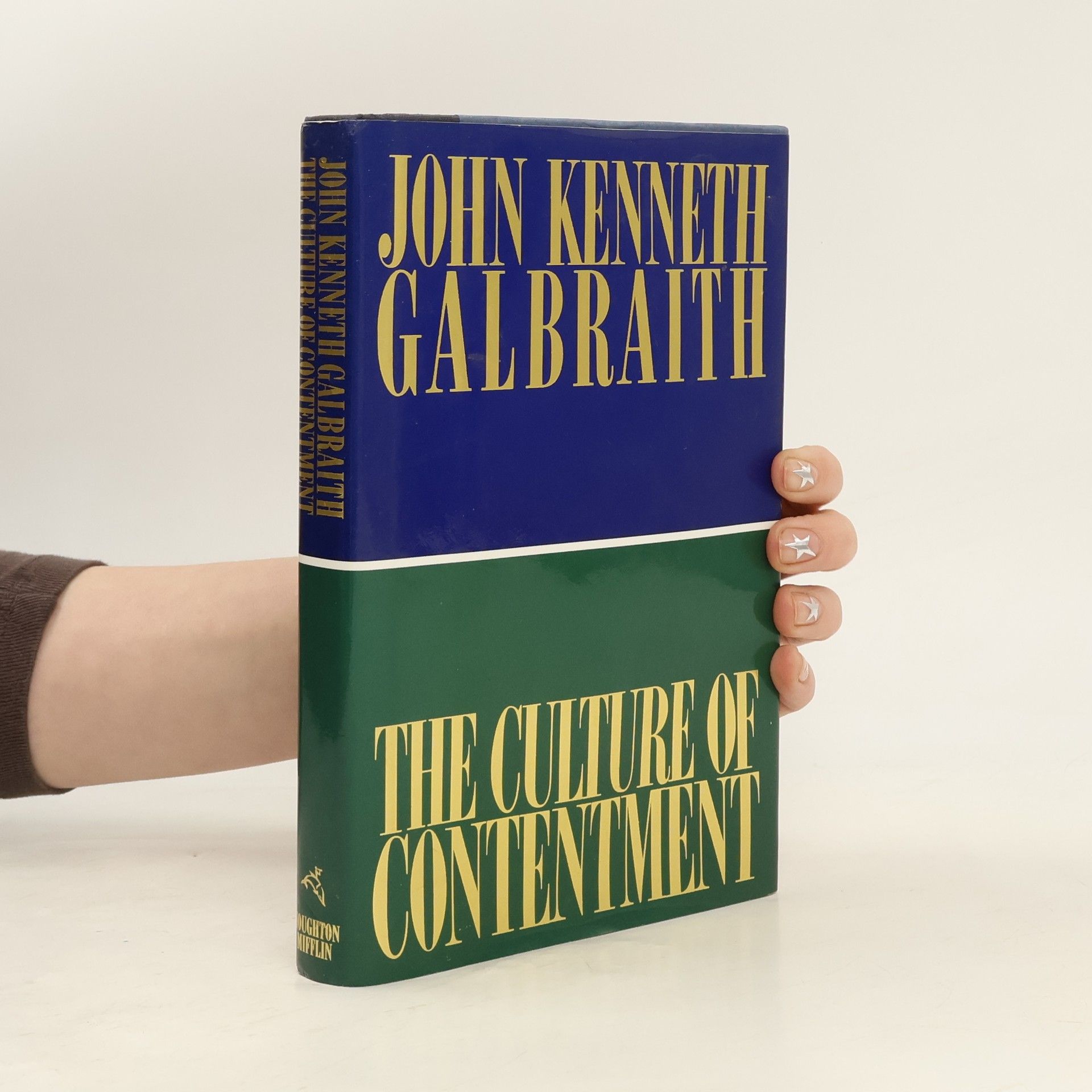 John Kenneth Galbraith The Culture of Contentment