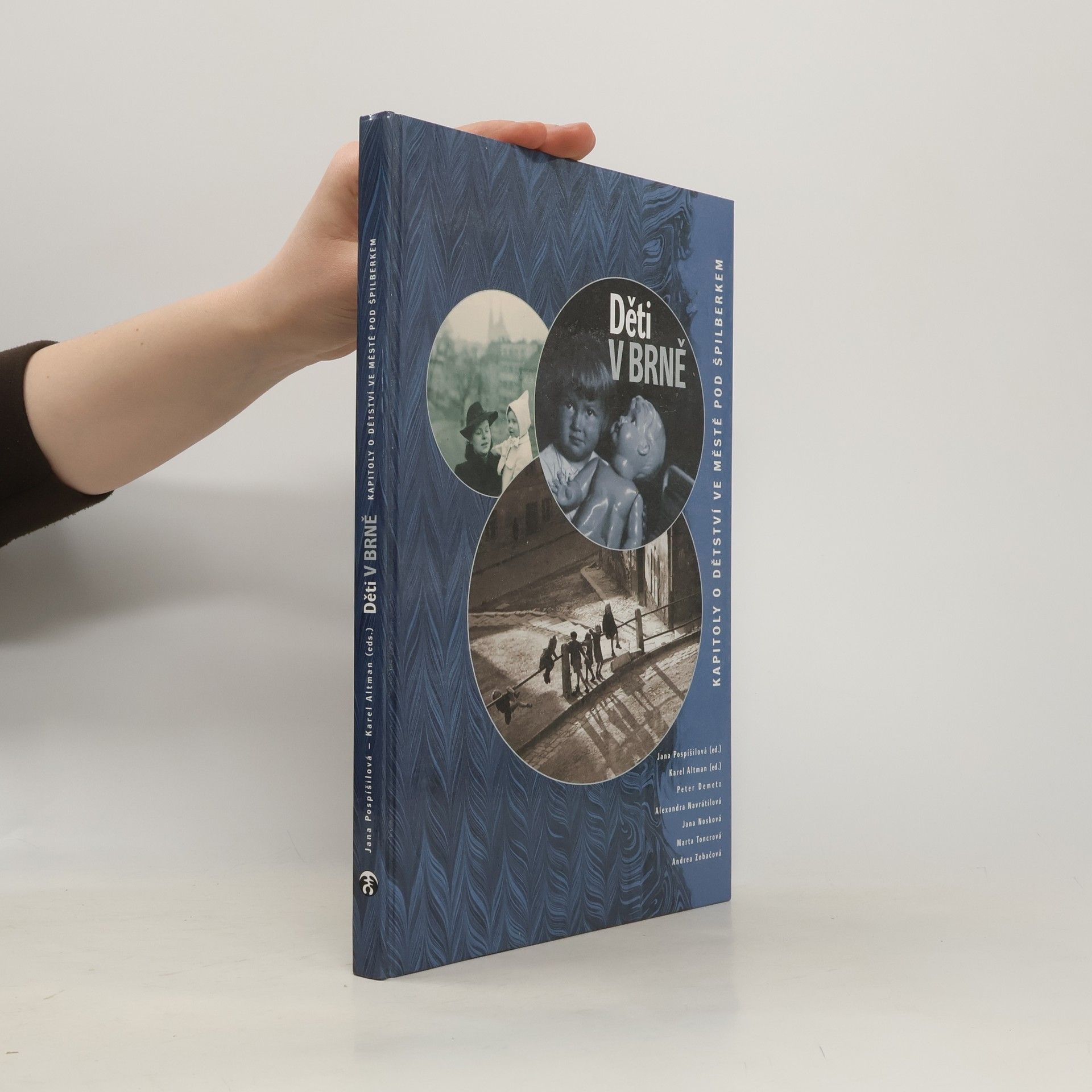 Jana Pospíšilová Děti v Brně. Kapitoly o dětství ve městě pod Špilberkem