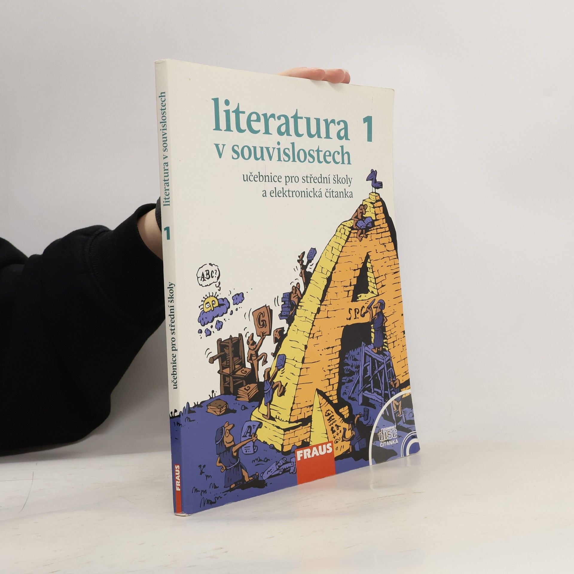 Jiří Novotný Literatura v souvislostech 1 : od hieroglyfů ke kalamáři, aneb, od starověku k osvícenství : učebnice literatury pro střední školy