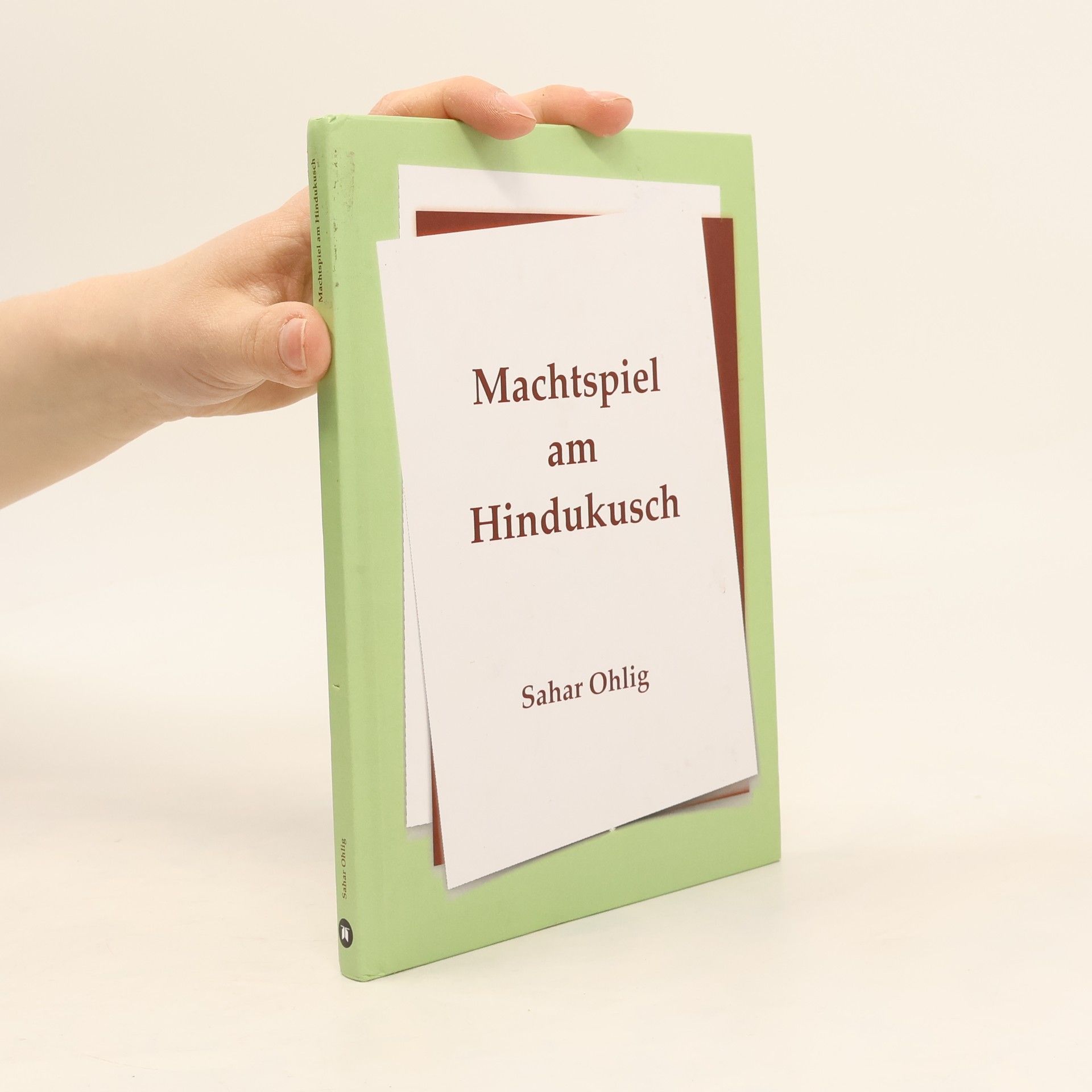 Sahar Ohlig Machtspiel am Hindukusch