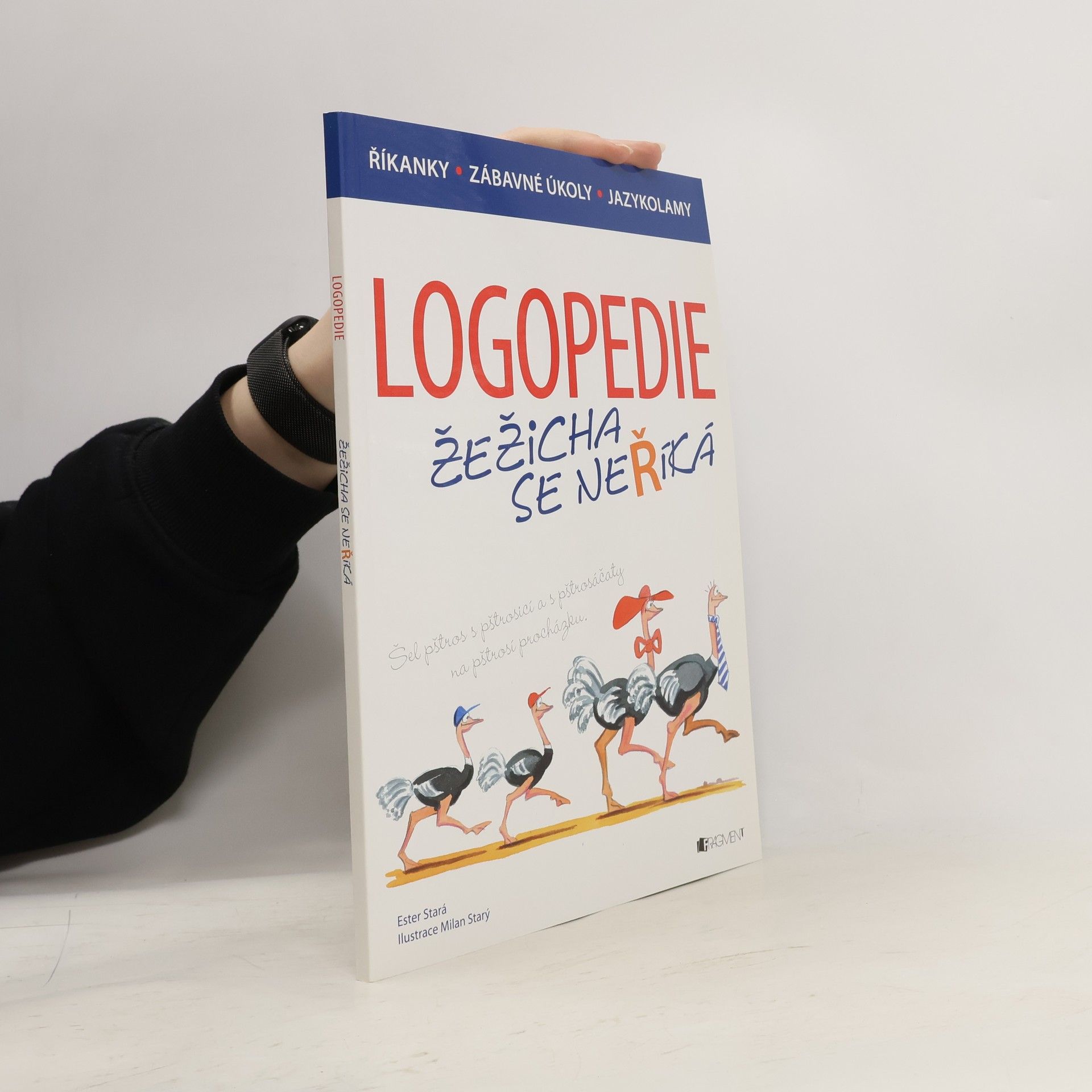 Ester Stará Logopedie : žežicha se neříká - říkanky, zábavné úkoly, jazykolamy