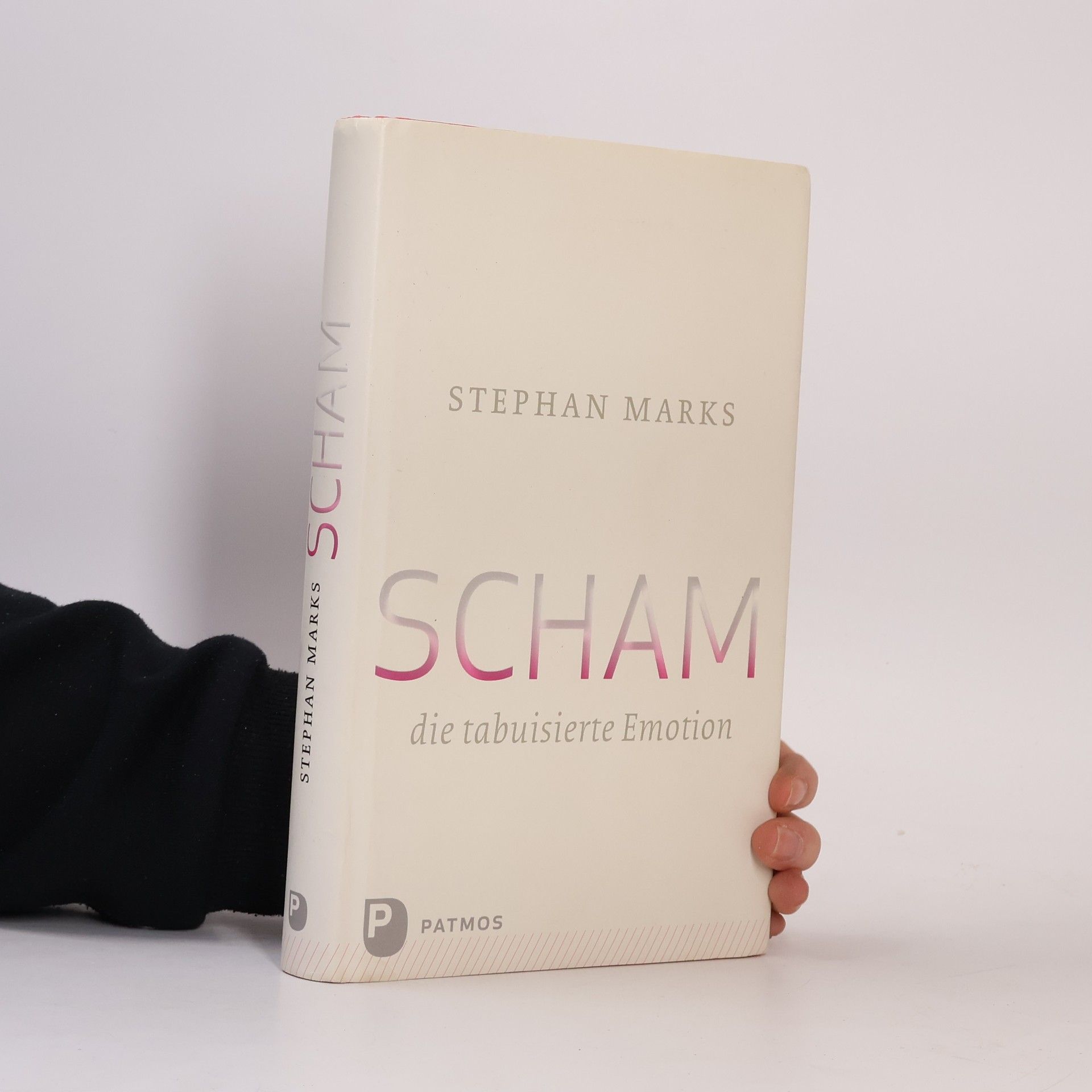 Stephan Marks Scham - die tabuisierte Emotion