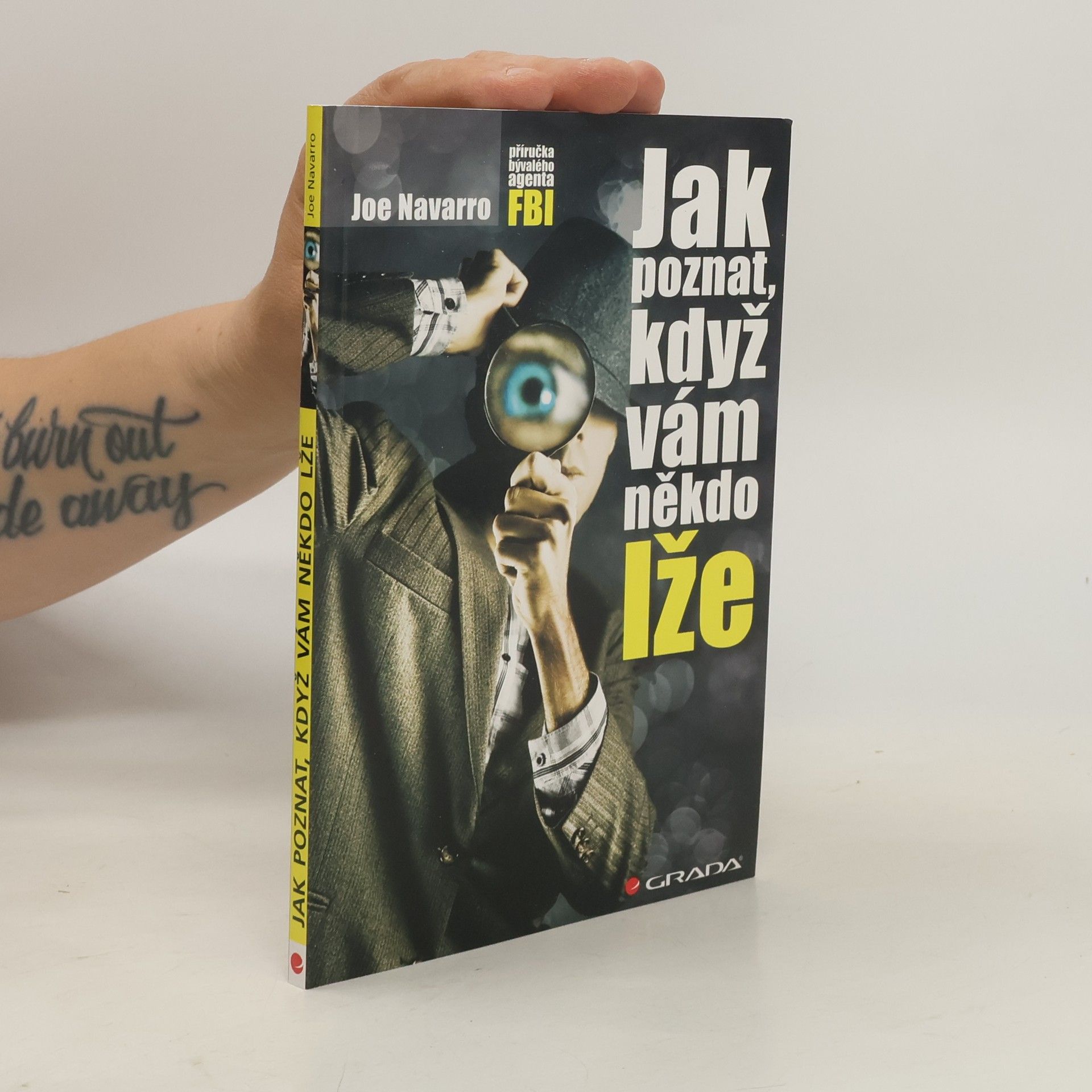 Joe Navarro Jak poznat, když vám někdo lže : příručka bývalého experta FBI