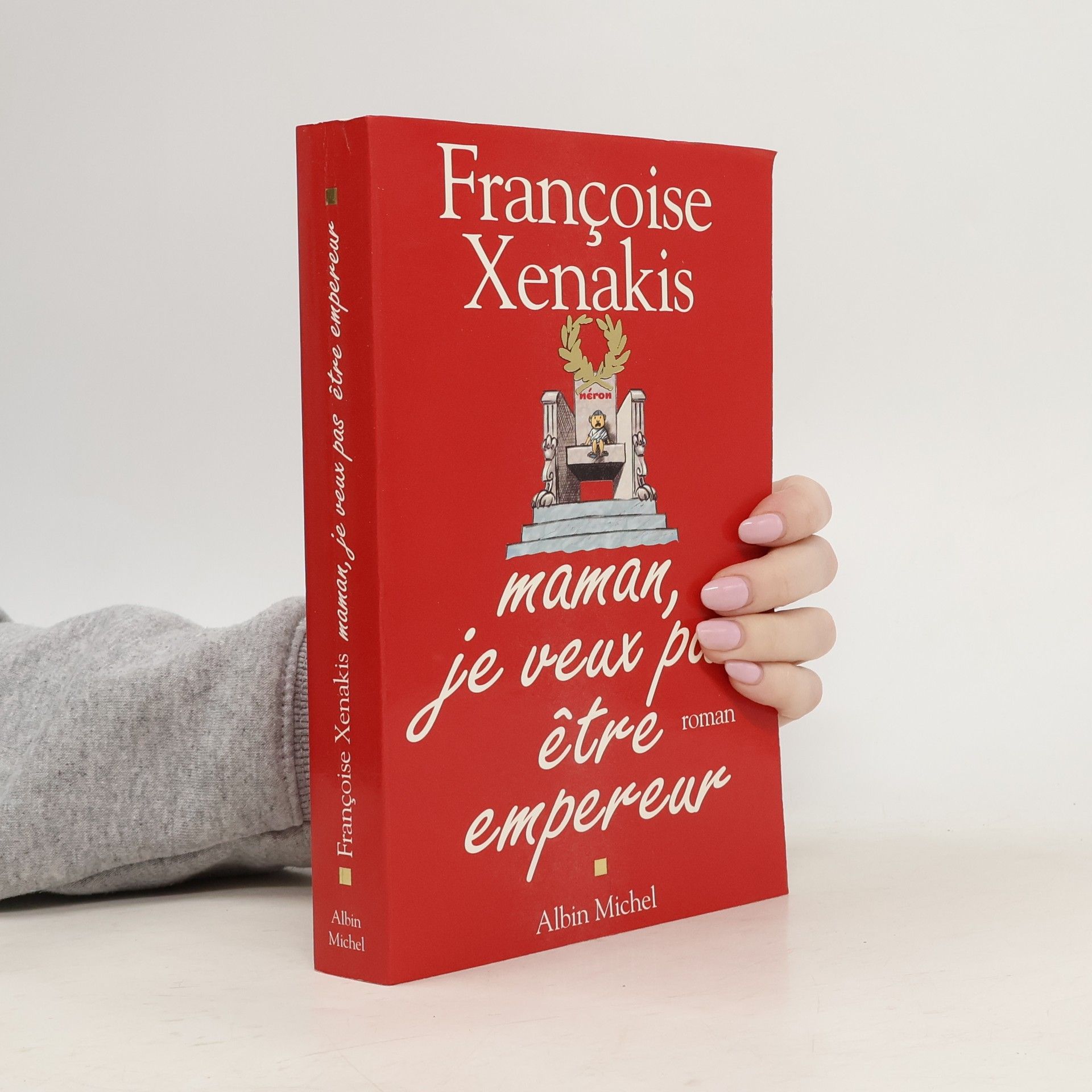 Françoise Xenakis Maman, je veux pas être empereur