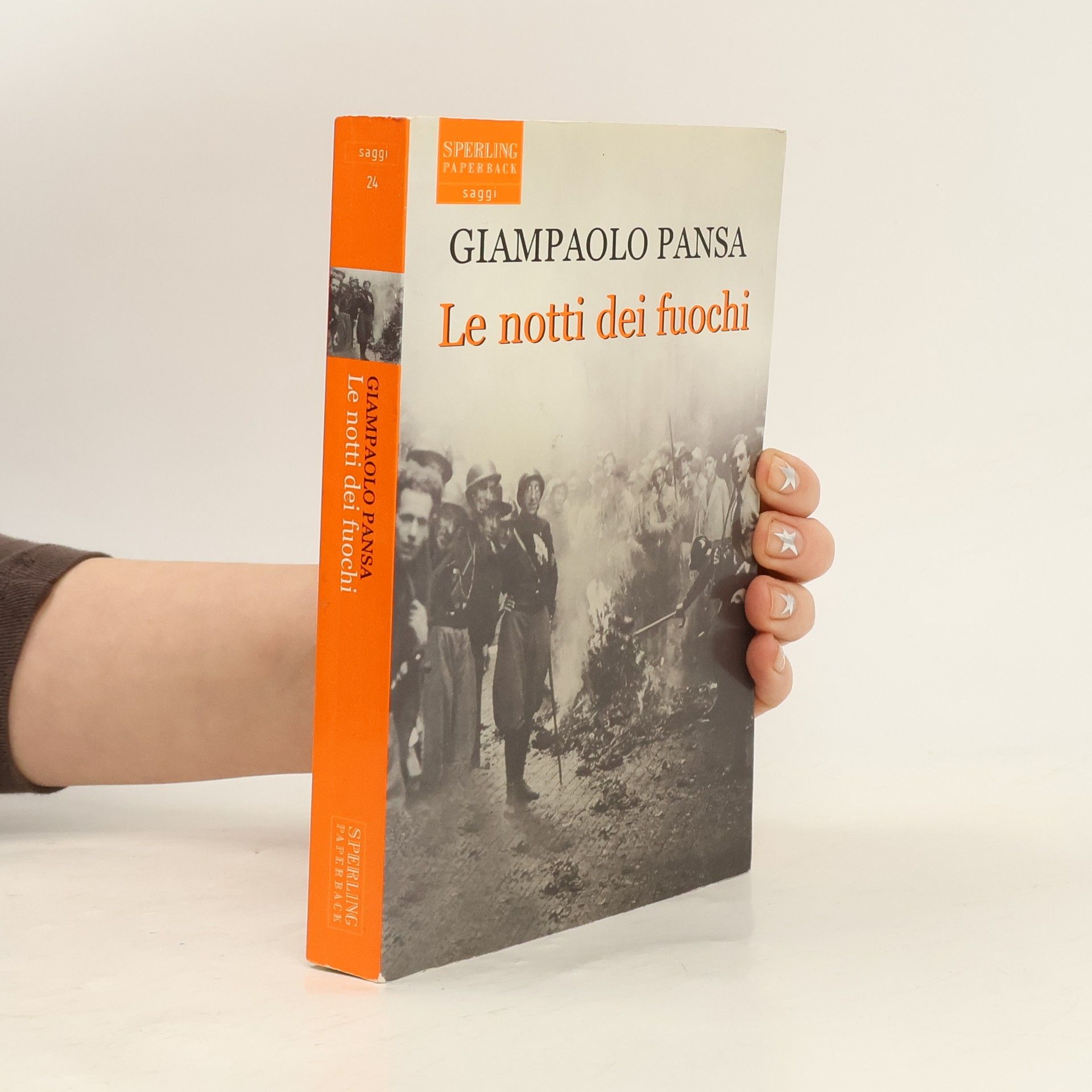 Giampaolo Pansa Saggi - 24: Le notti dei fuochi