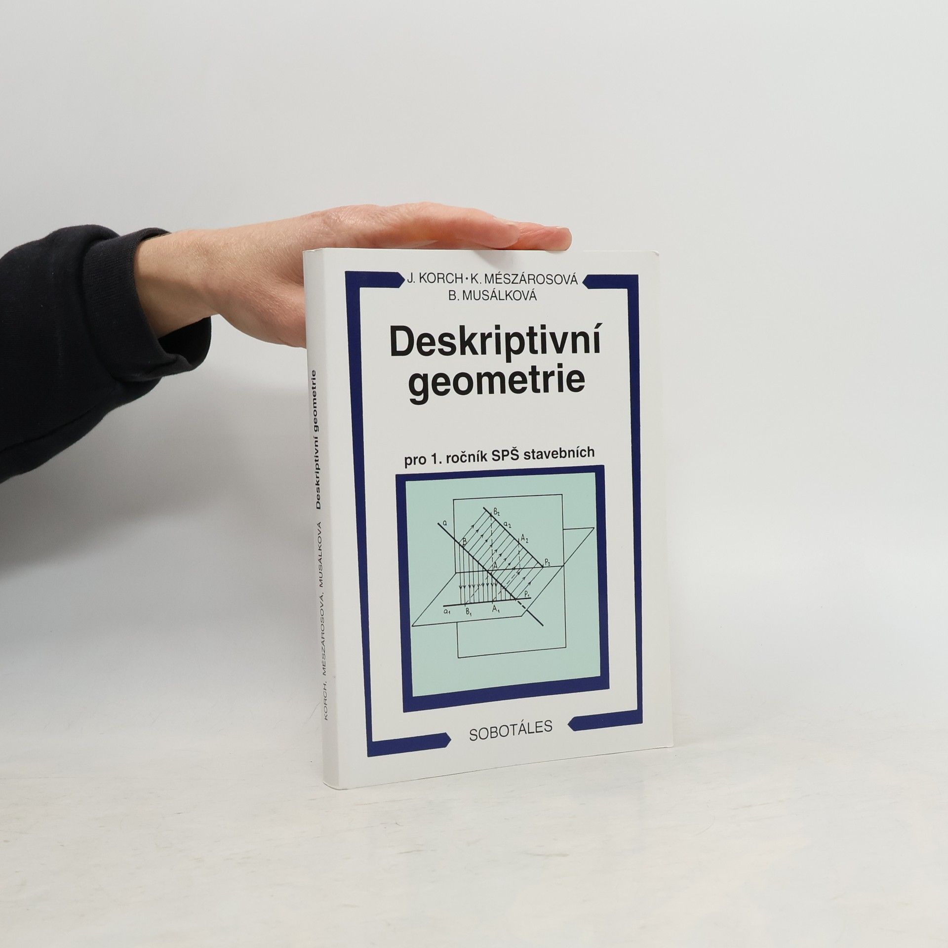 Ján Korch Deskriptivní geometrie pro 1. ročník SPŠ stavebních