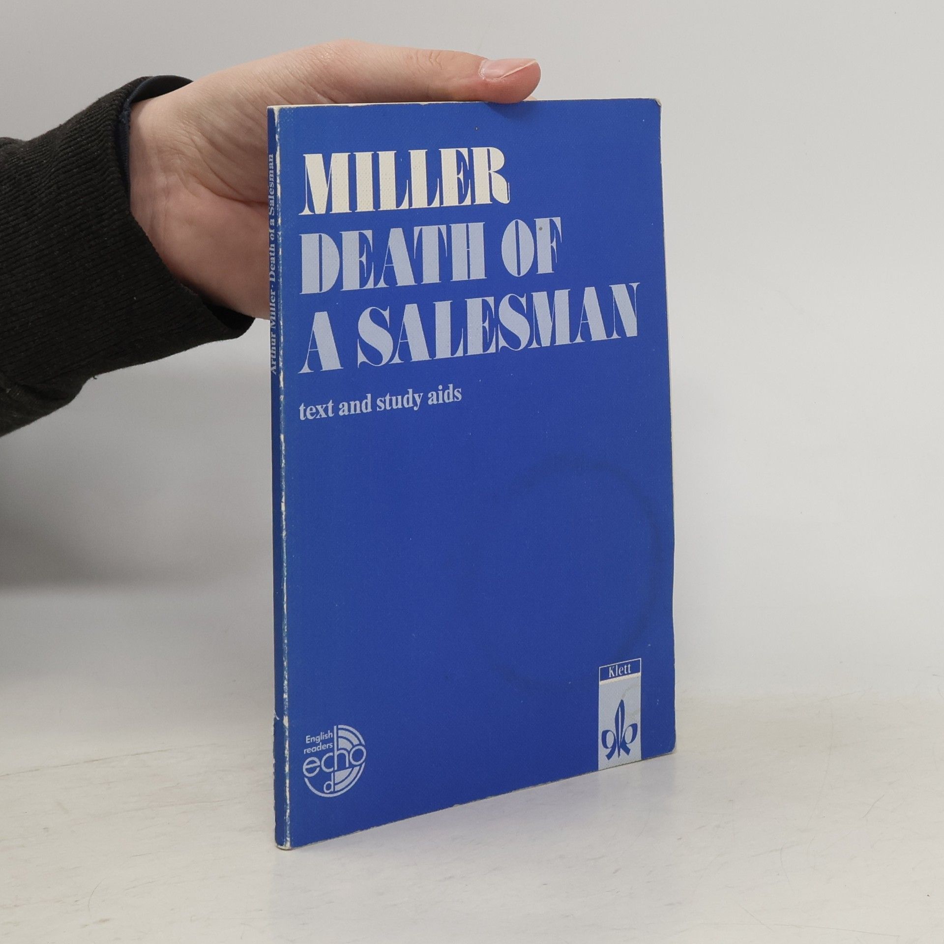 Arthur Miller Death of a salesman : certain private conversations in two acts and a requiem : text and study aids