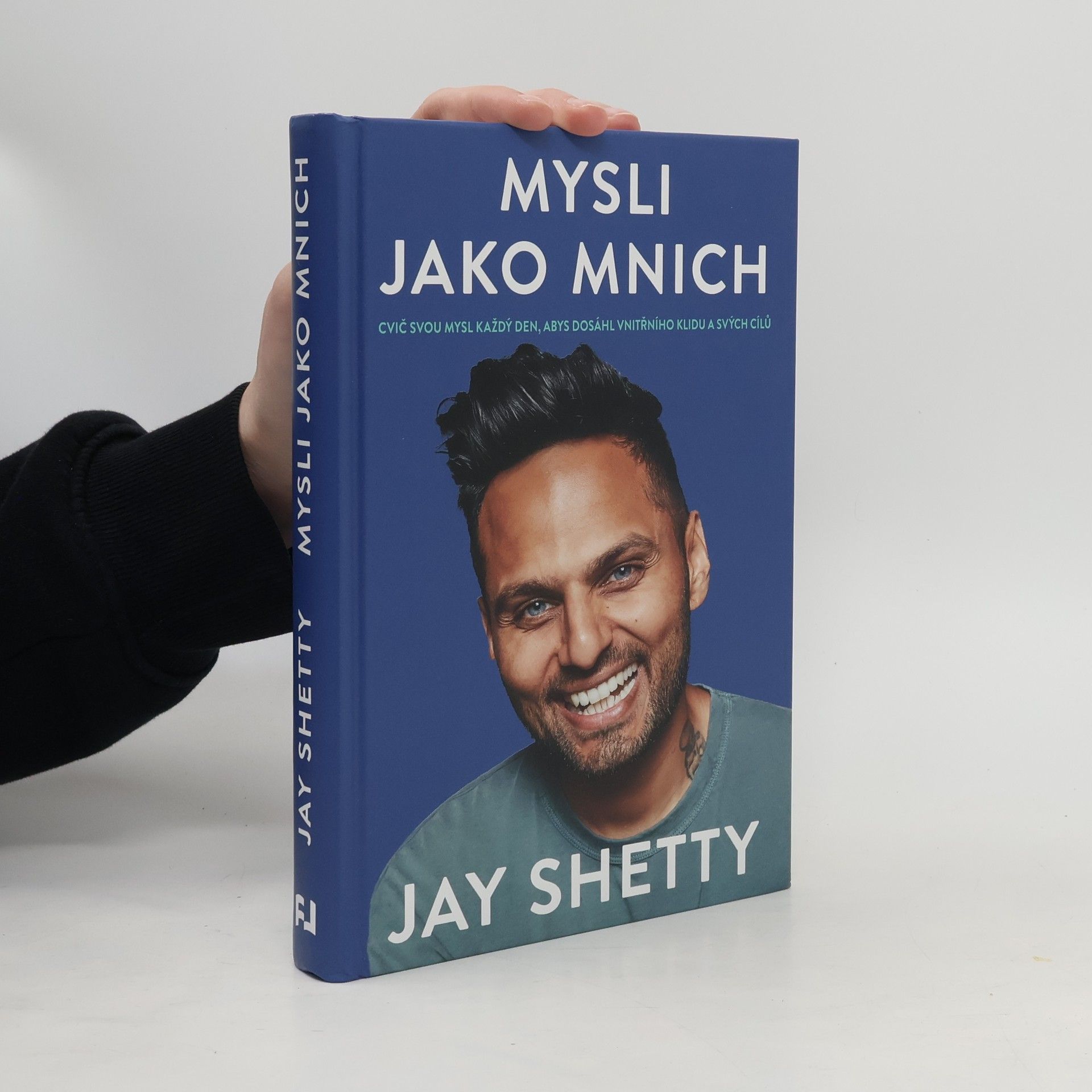 Jay Shetty Mysli jako mnich : cvič svou mysl každý den, abys dosáhl klidu a svých cílů