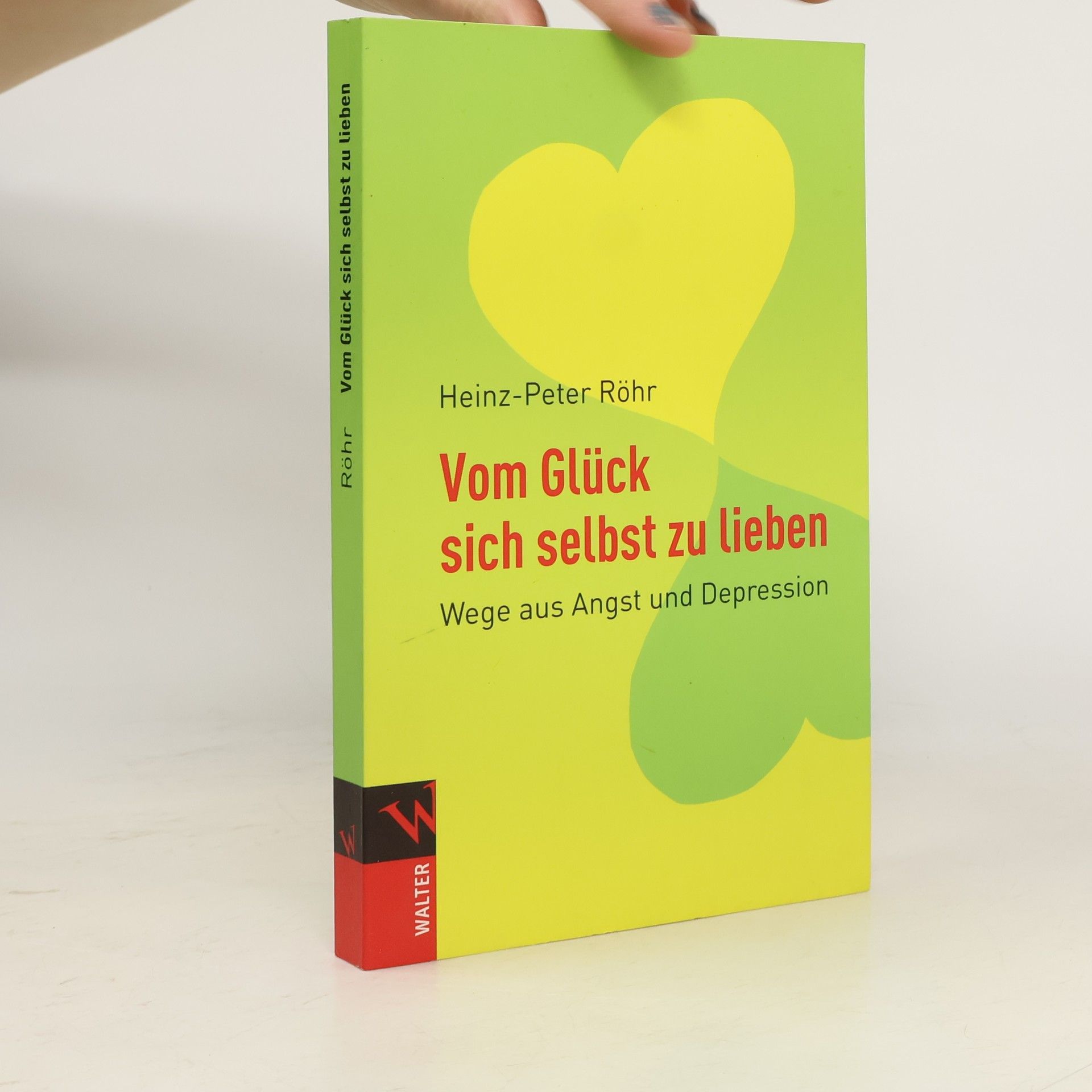 Heinz-Peter Röhr Vom Glück sich selbst zu lieben
