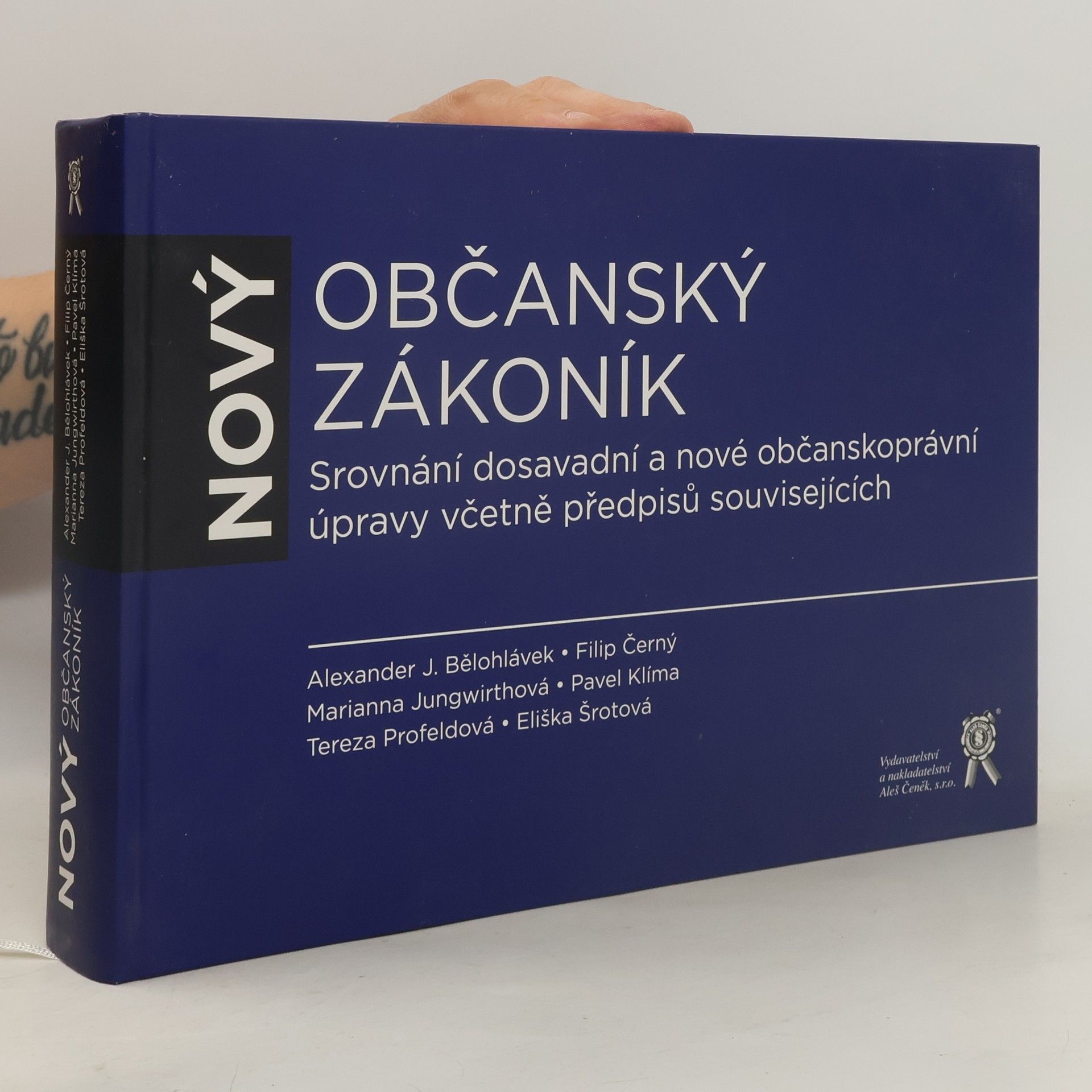 Alexander J. Bělohlávek Nový občanský zákoník : srovnání dosavadní a nové občanskoprávní úpravy včetně předpisů souvisejících