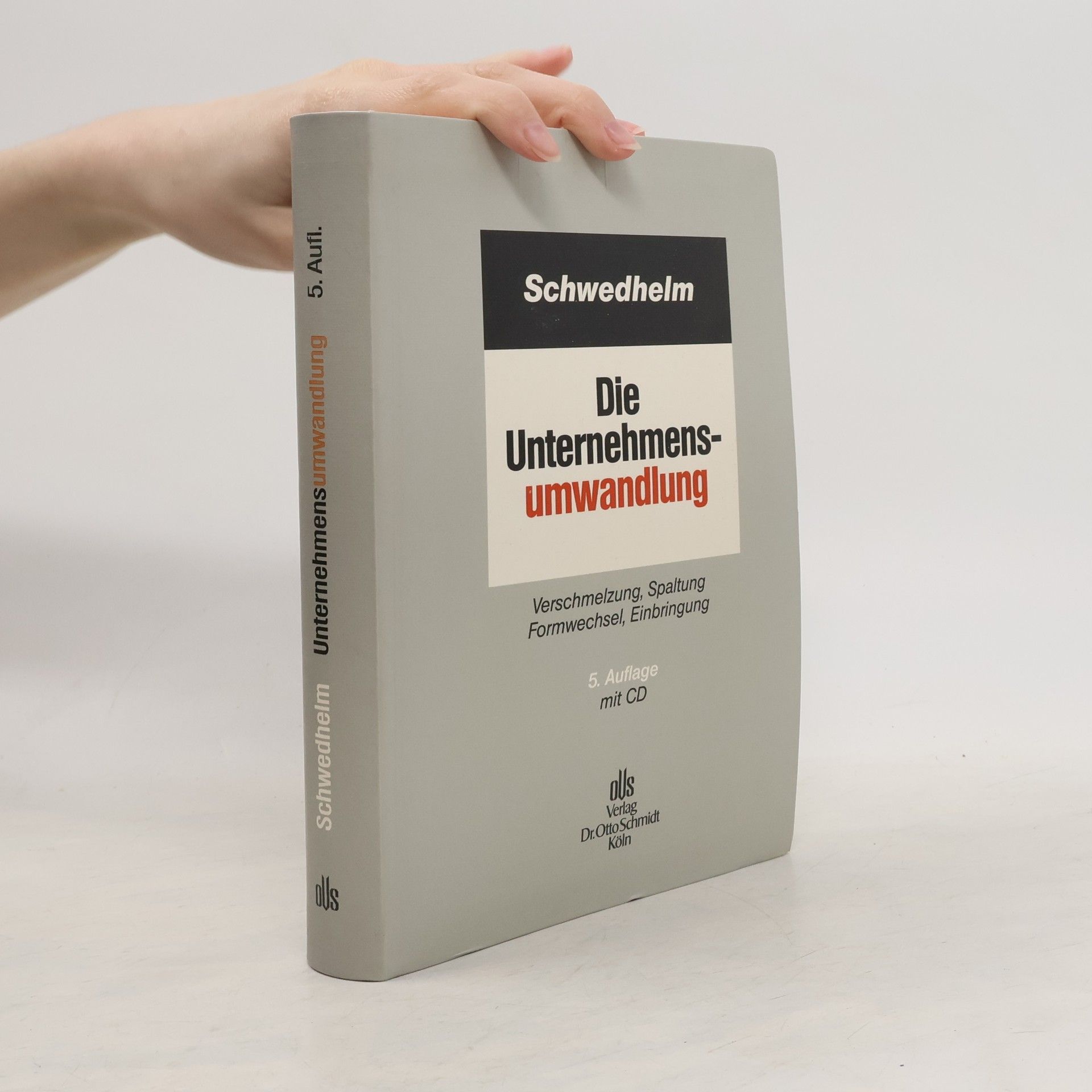 Rolf Schwedhelm Die Unternehmensumwandlung