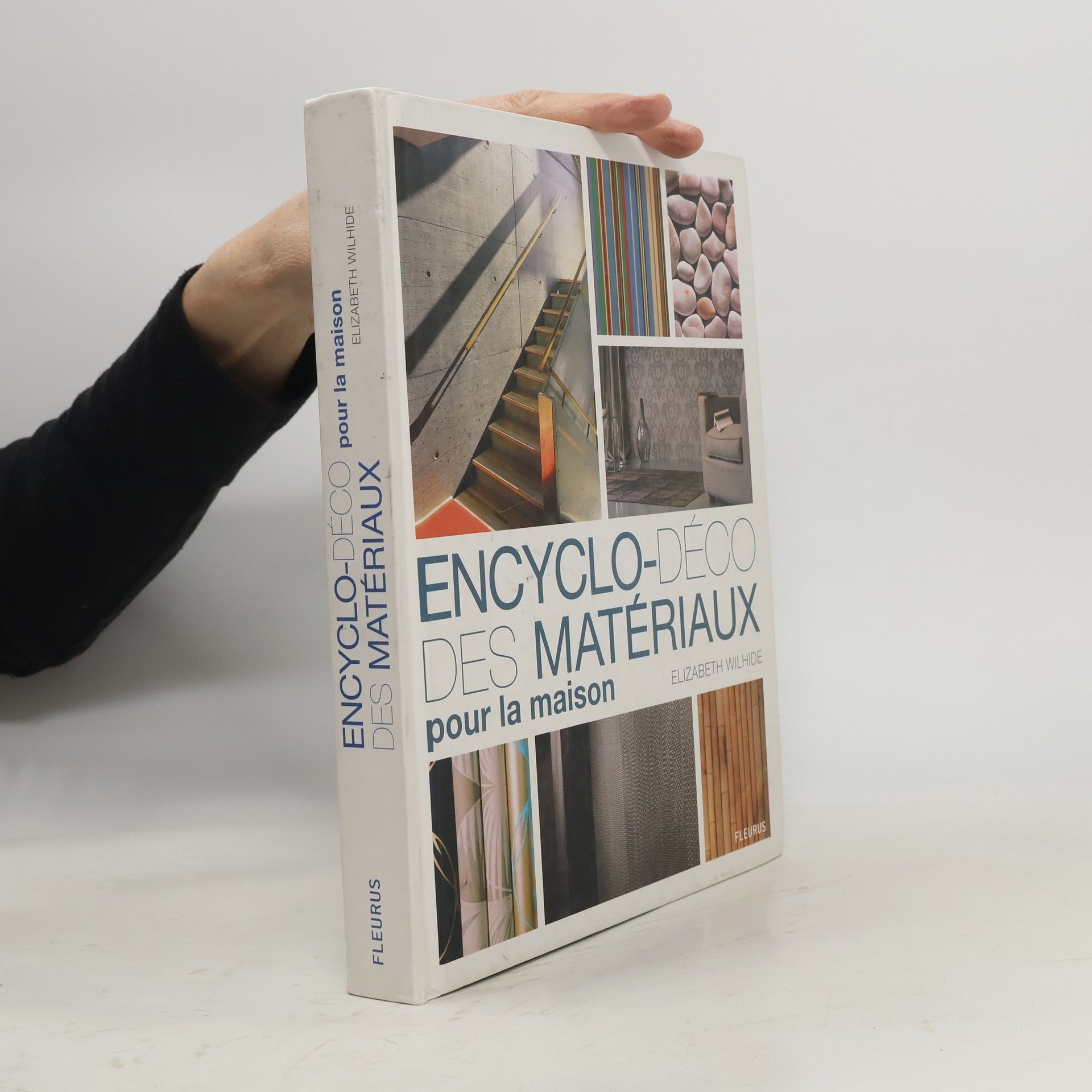Elizabeth Wihide Encyclo-déco des matériaux pour la maison
