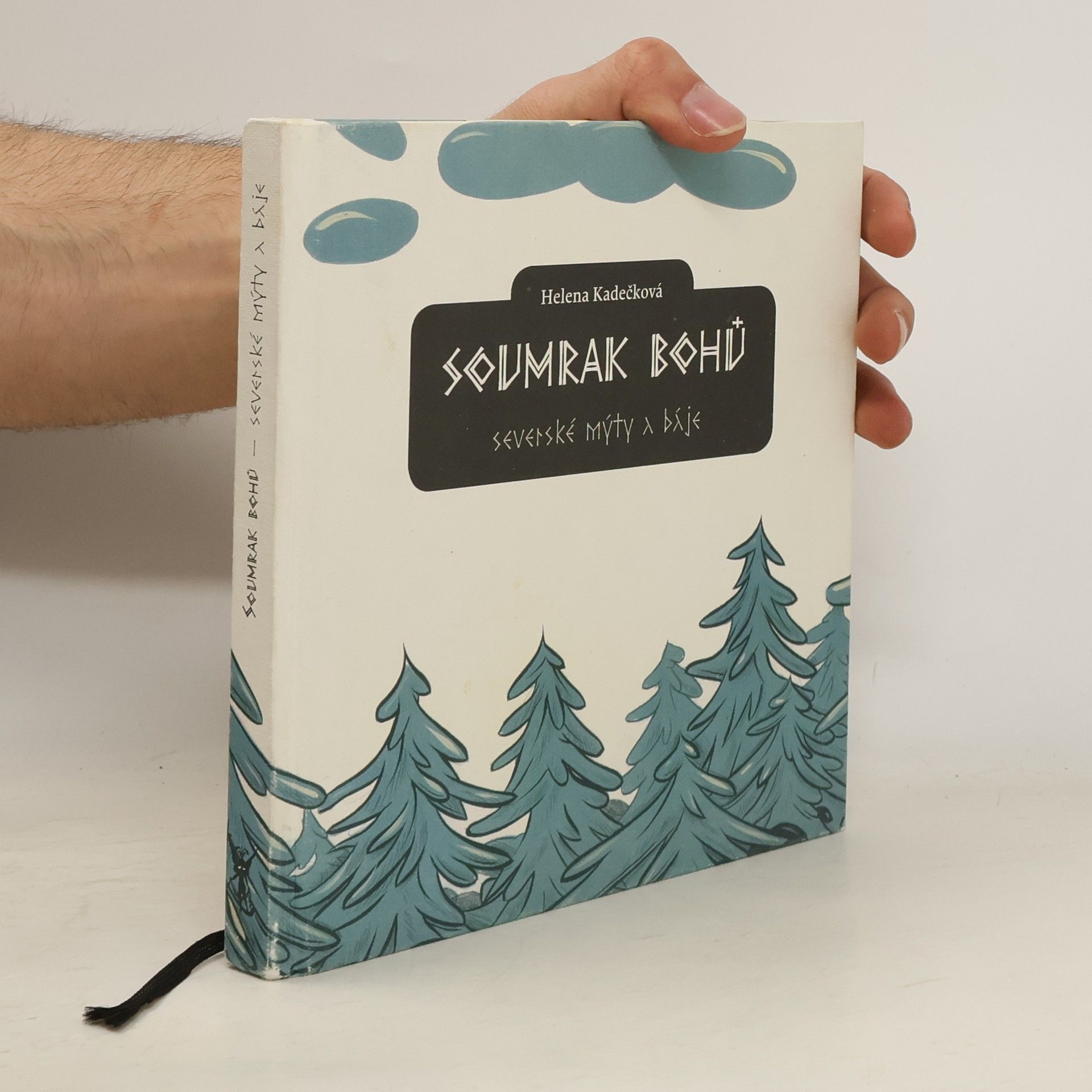 Helena Kadečková Soumrak bohů. Severské mýty a báje.