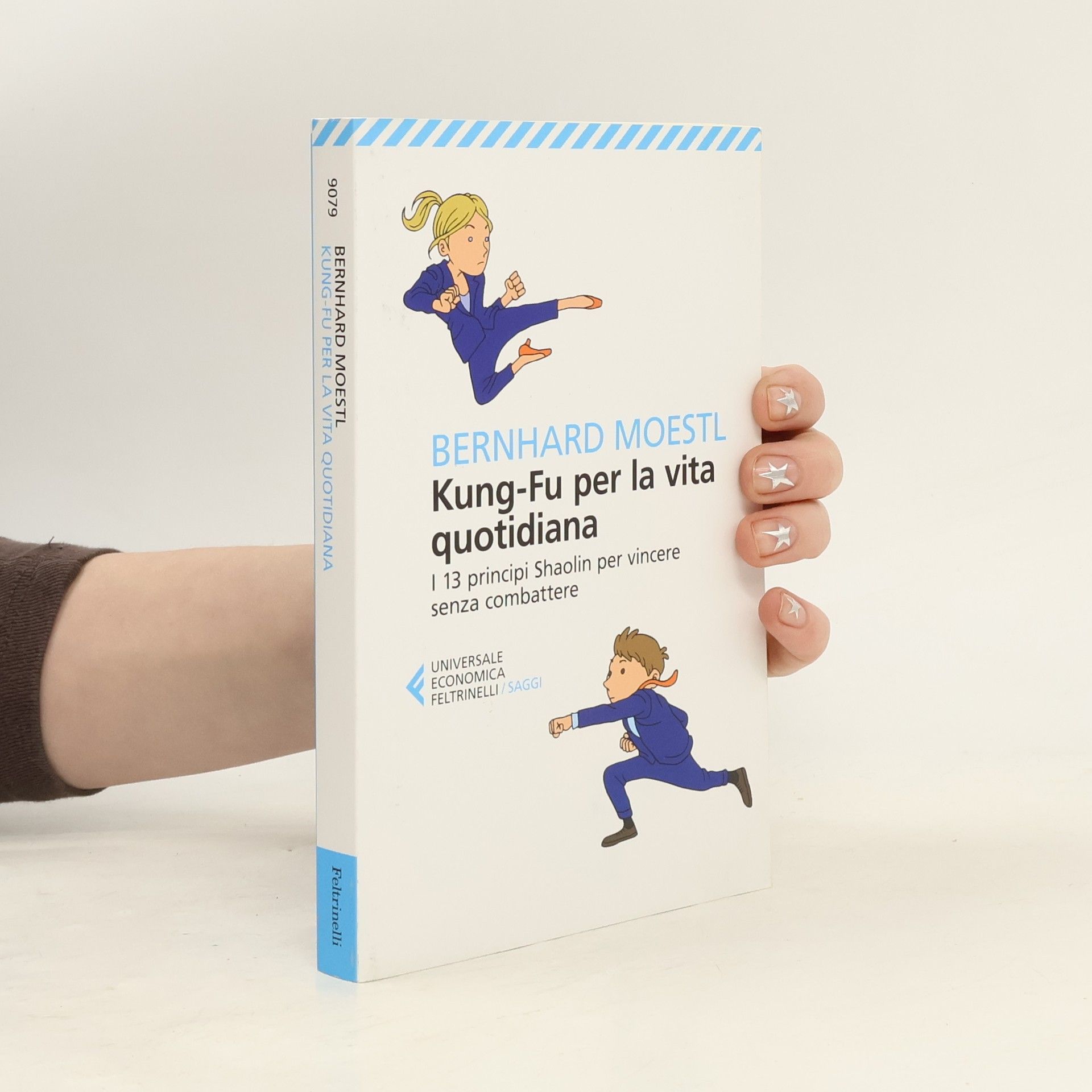 Bernhard Moestl Kung-Fu per la vita quotidiana