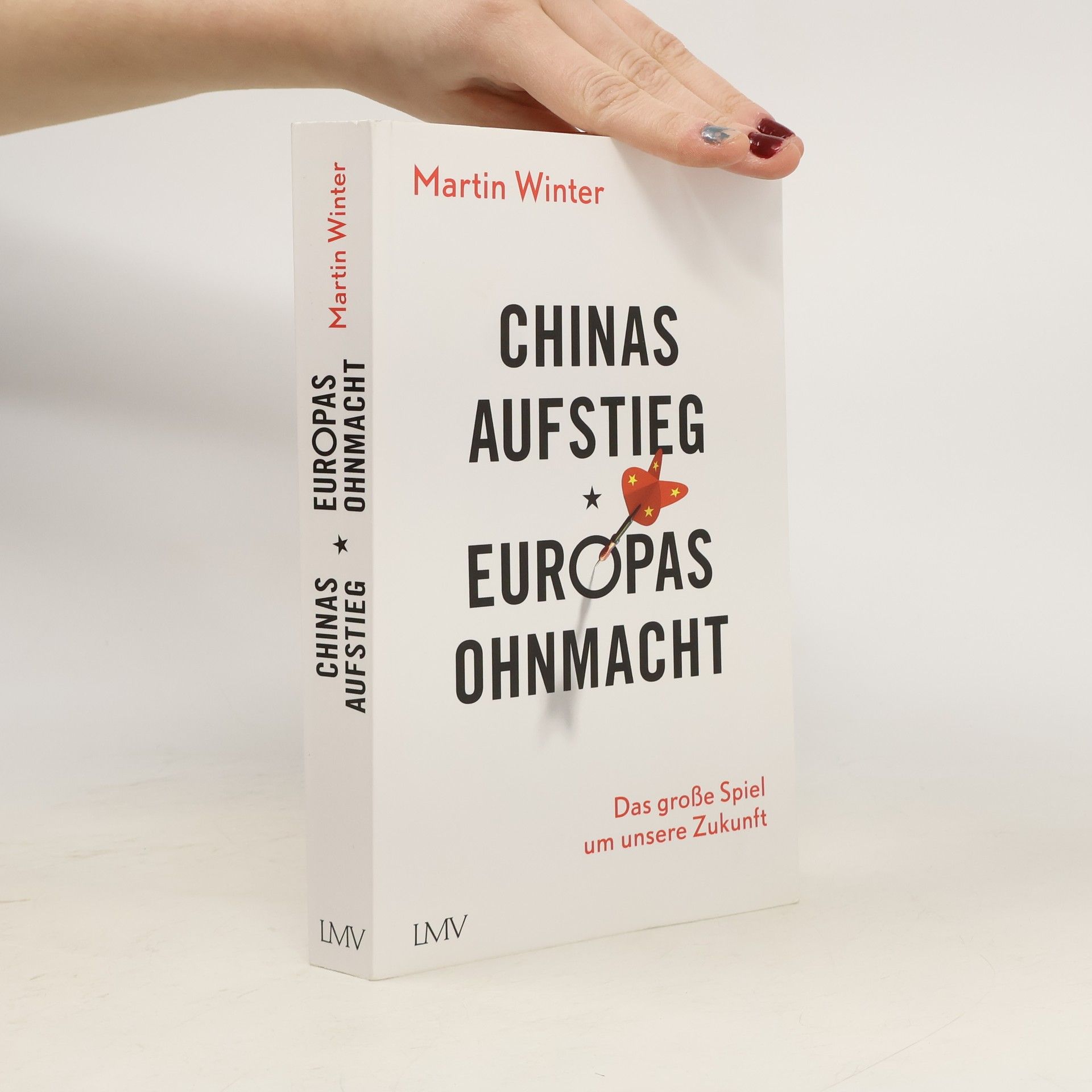 Martin Winter Chinas Aufstieg - Europas Ohnmacht