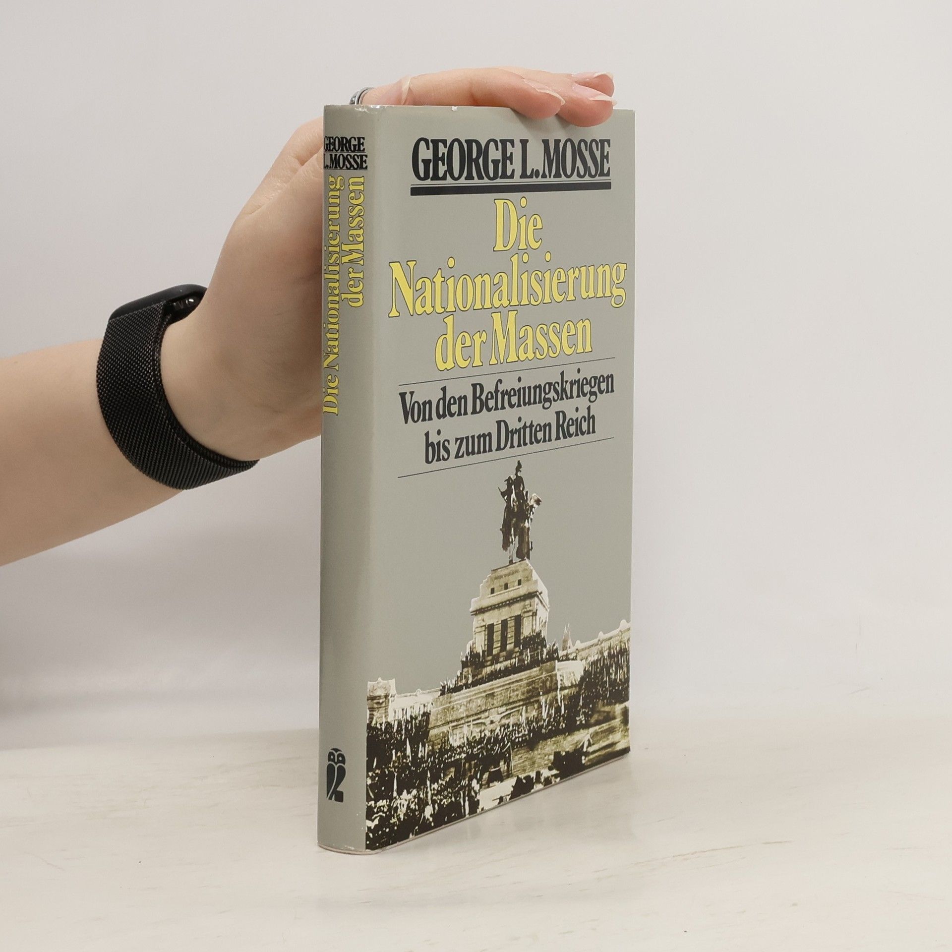 George L. Mosse Die Nationalisierung der Massen