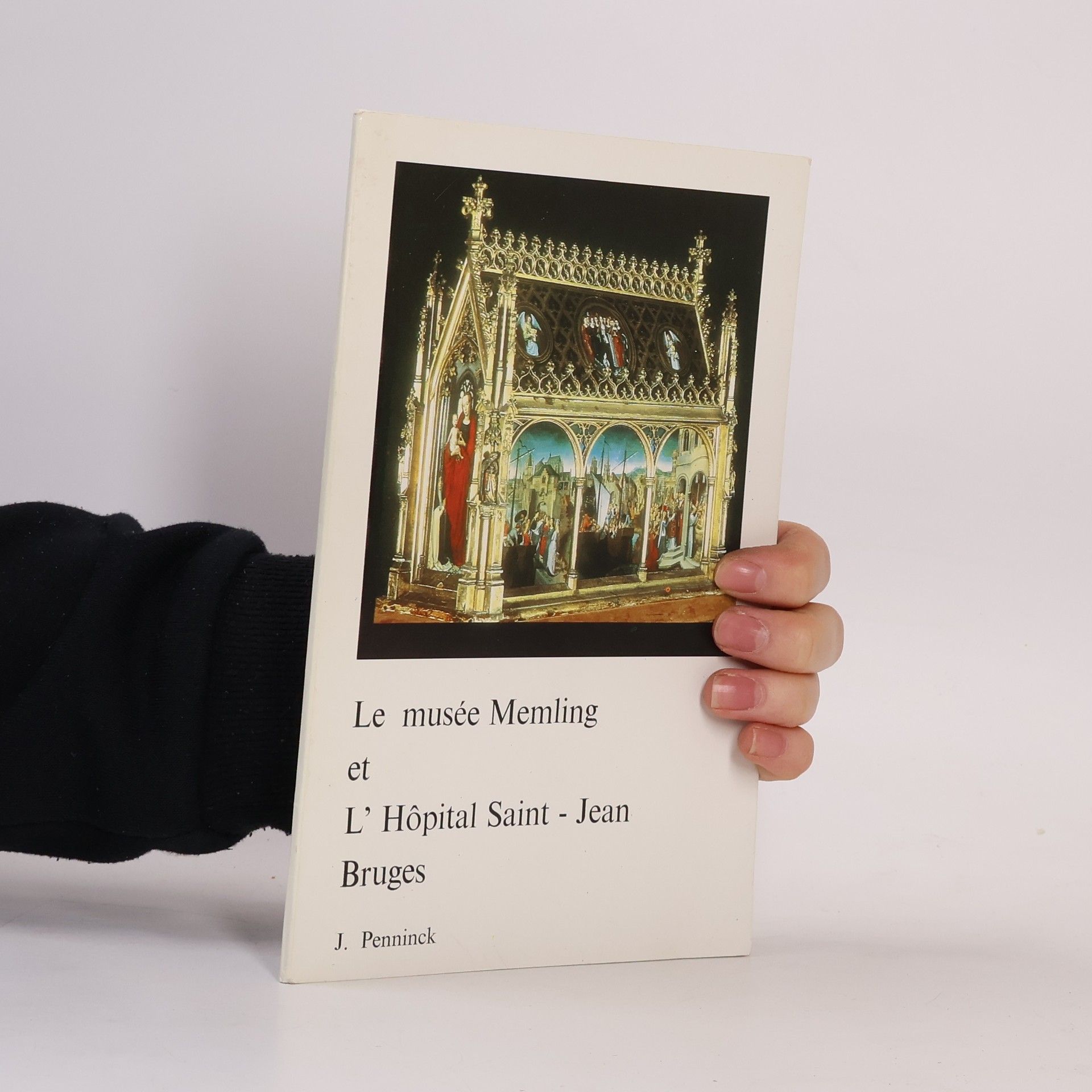 J. Penninck Le musée Memling et l'Hôpital Saint Jean Bruges