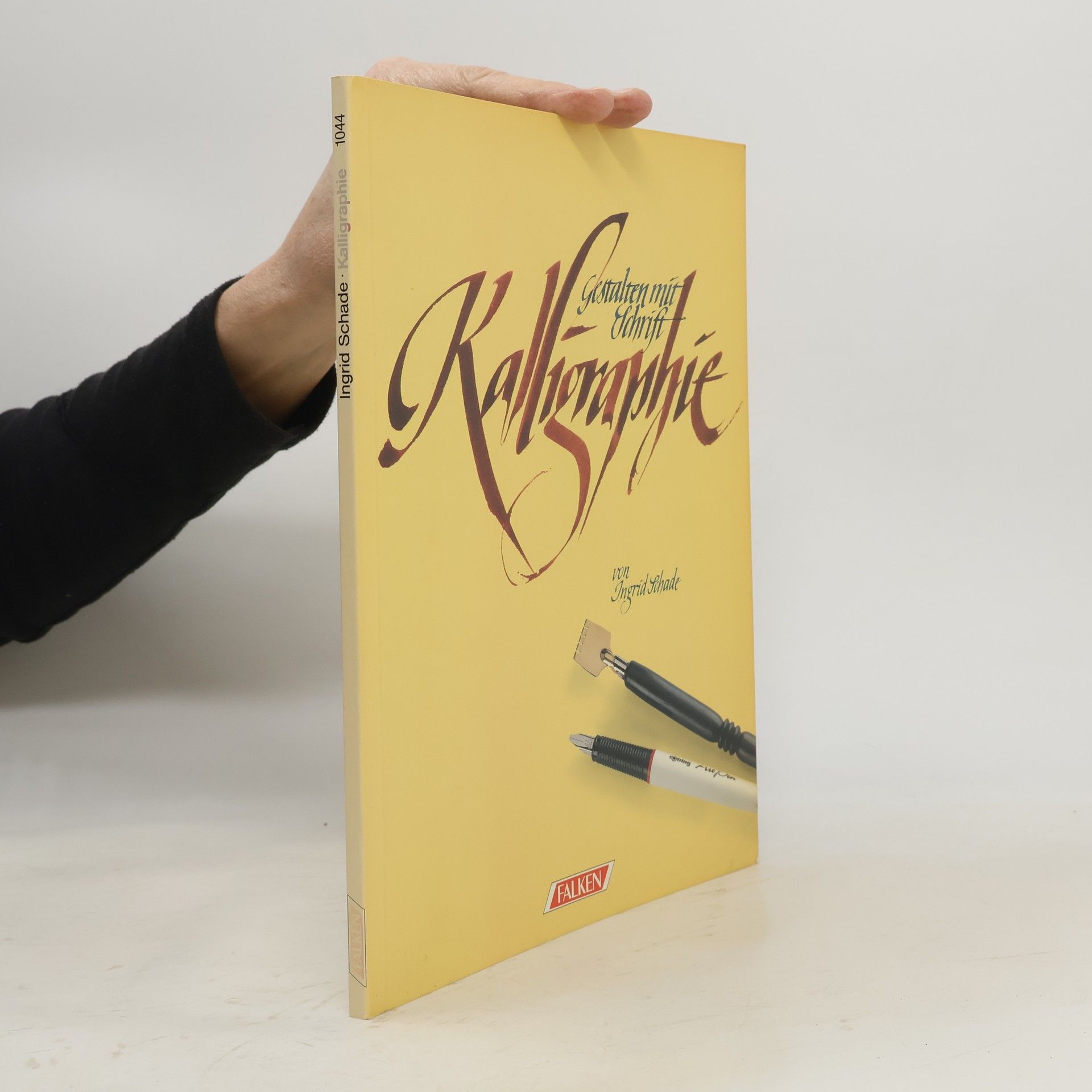 Ingrid Schade Kalligraphie : Gestalten mit Schrift