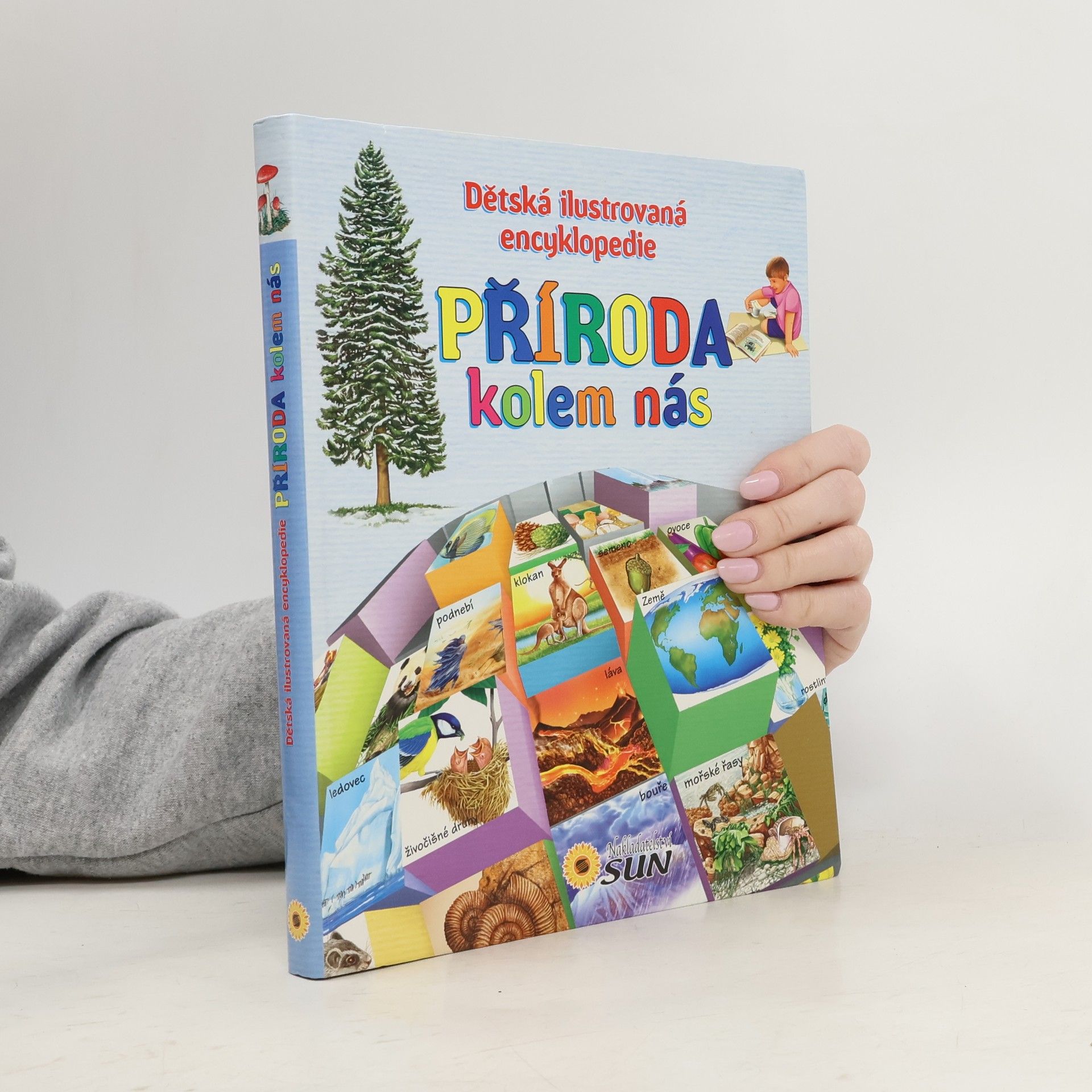 Příroda kolem nás: dětská ilustrovaná encyklopedie