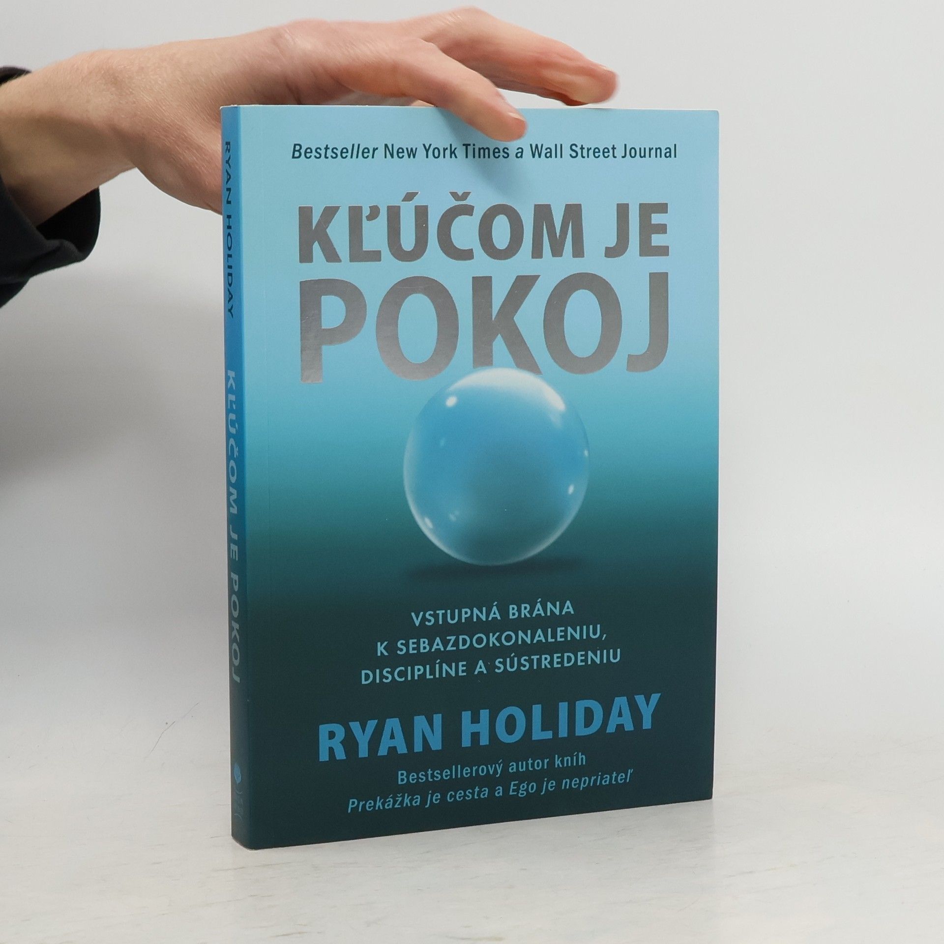 Ryan Holiday Kľúčom je pokoj