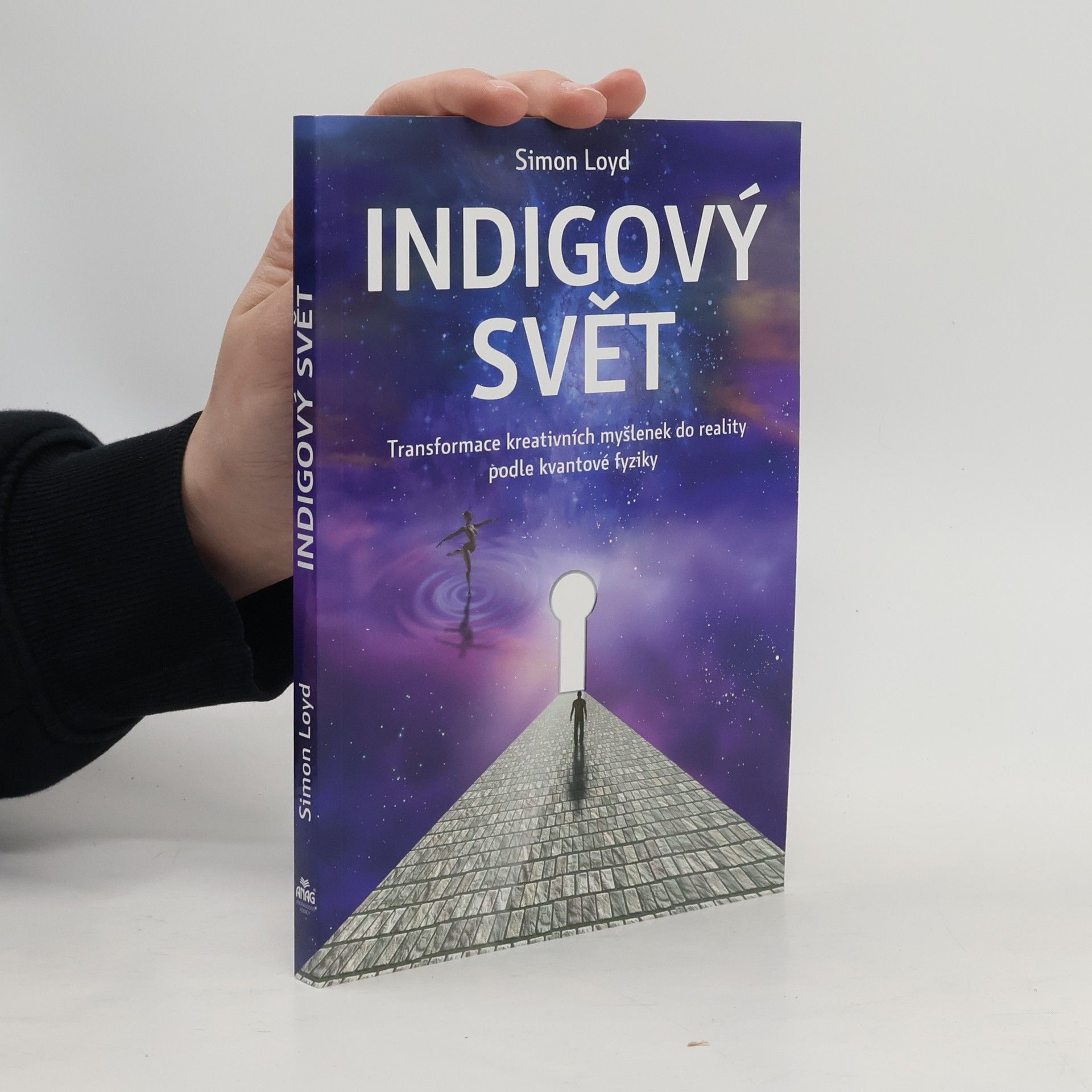 Simon Loyd Indigový svět: Transformace kreativních myšlenek do reality podle kvantové fyziky