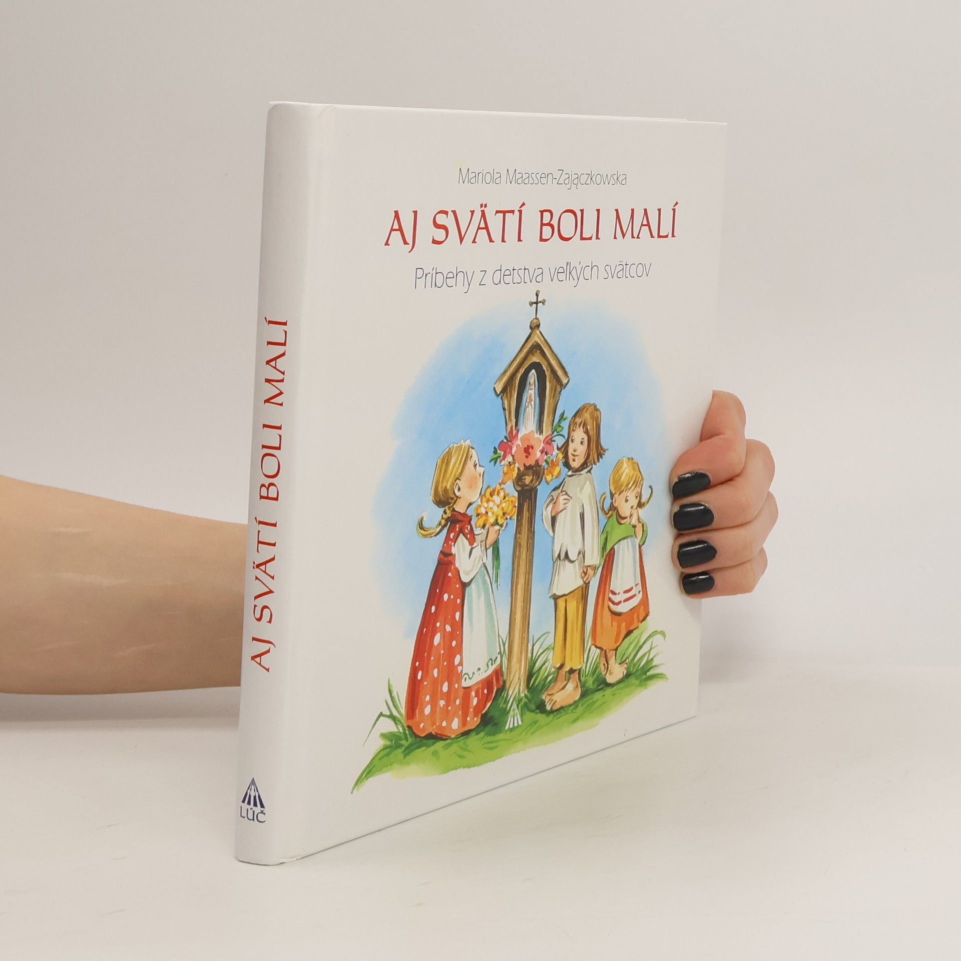 Mariola Maassen Zajaczkowska Aj svätí boli malí