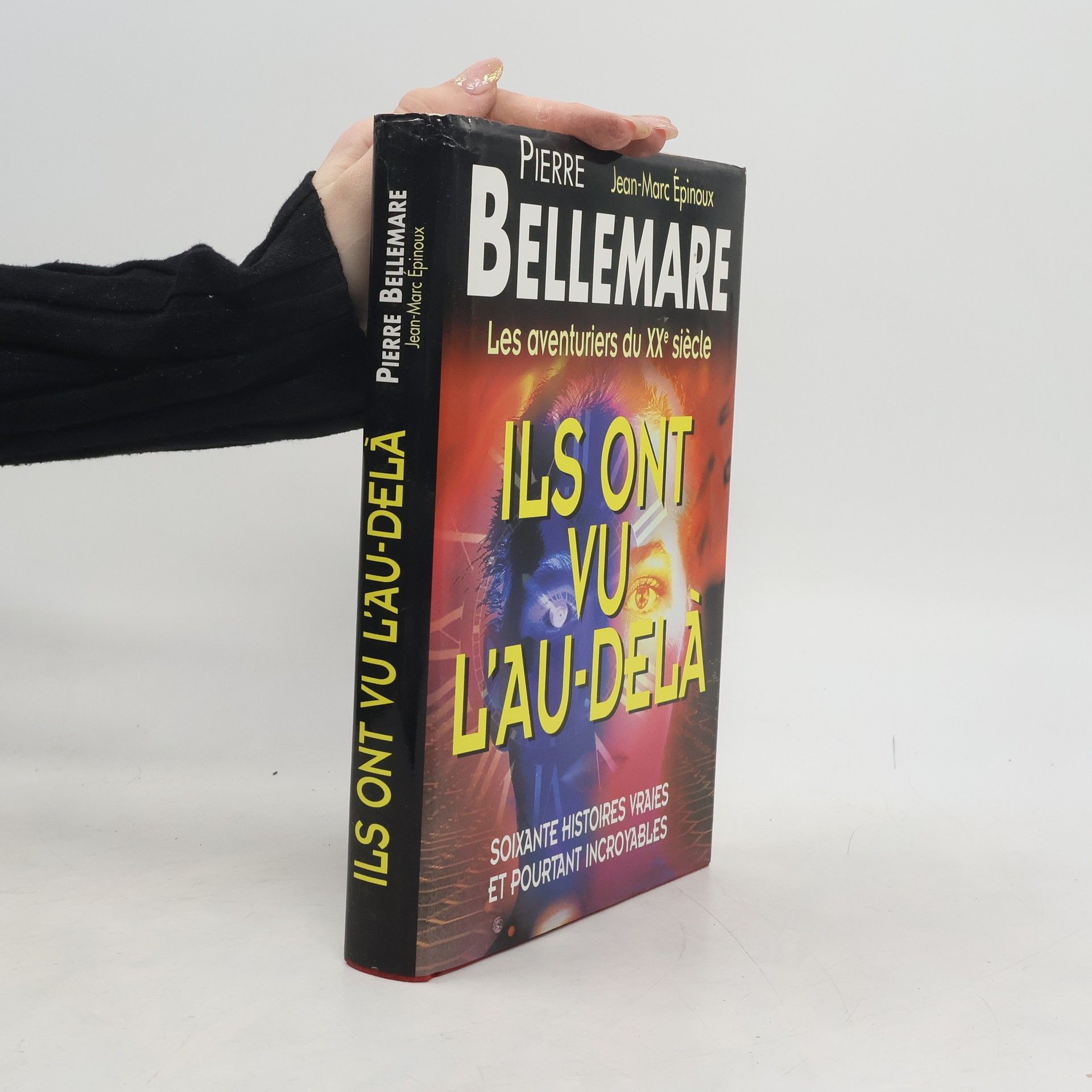 Pierre Bellemare Ils ont vu l'au-delà